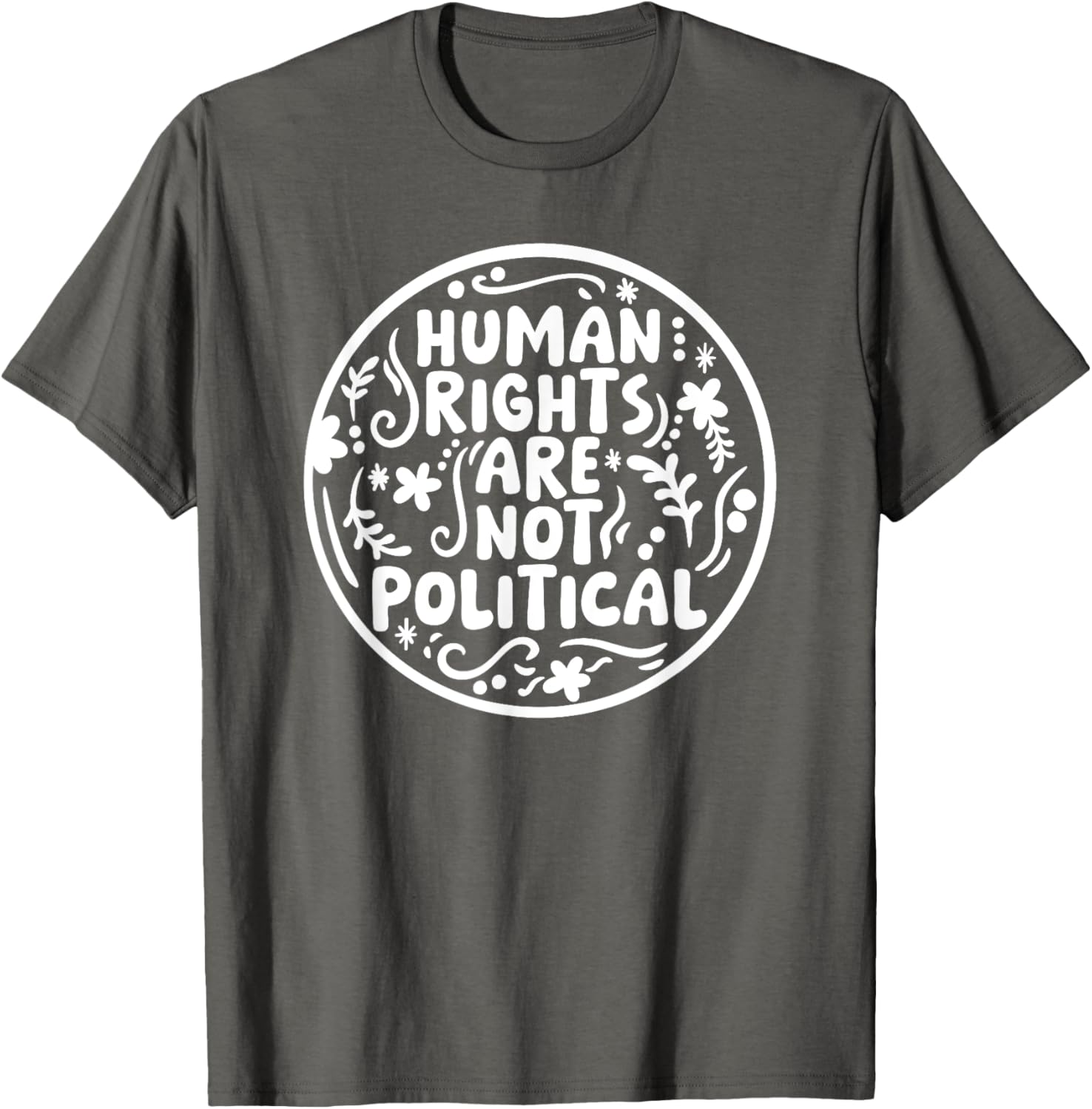 Human Rights Are Not Political T-Shirt for Bold Expressions and Style - 1