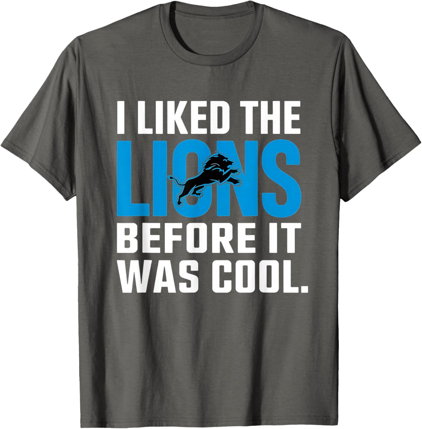 I Liked The Lions Before It Was Cool T-Shirt for Fans and Trendsetters - 12