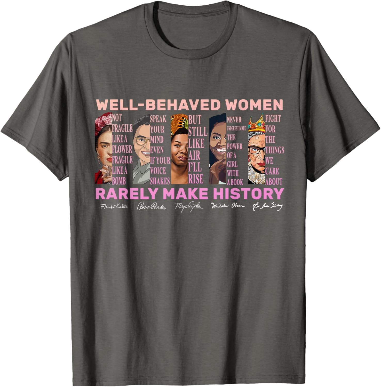 Empowerment T-Shirt for Women - Well Behaved Women Make History - 4