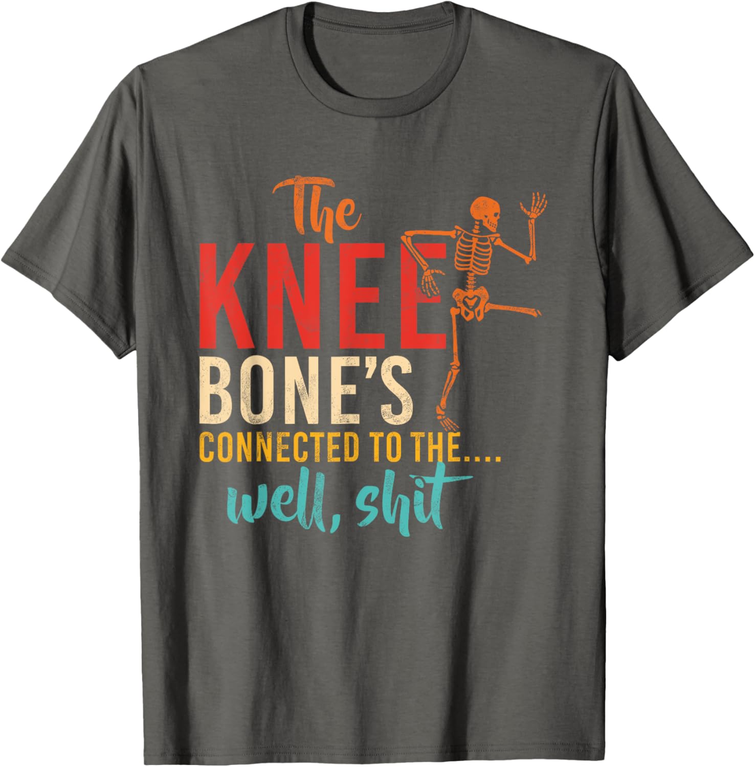 Funny Knee Bone T-Shirt for Humor Lovers - Casual and Comfy Wear - 15