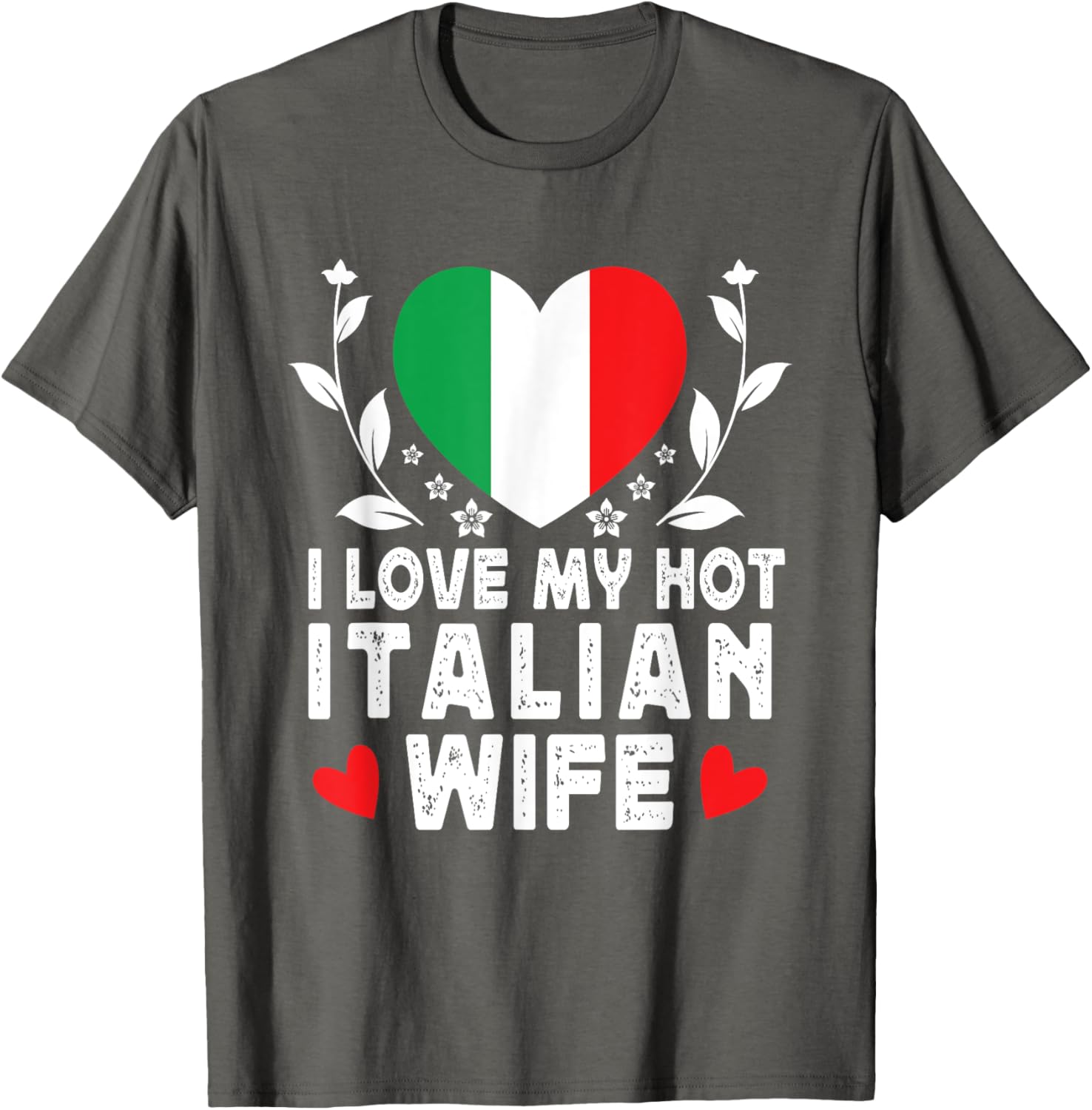 I Love My Hot Italian Wife T-Shirt with Italy Flag Design - 1
