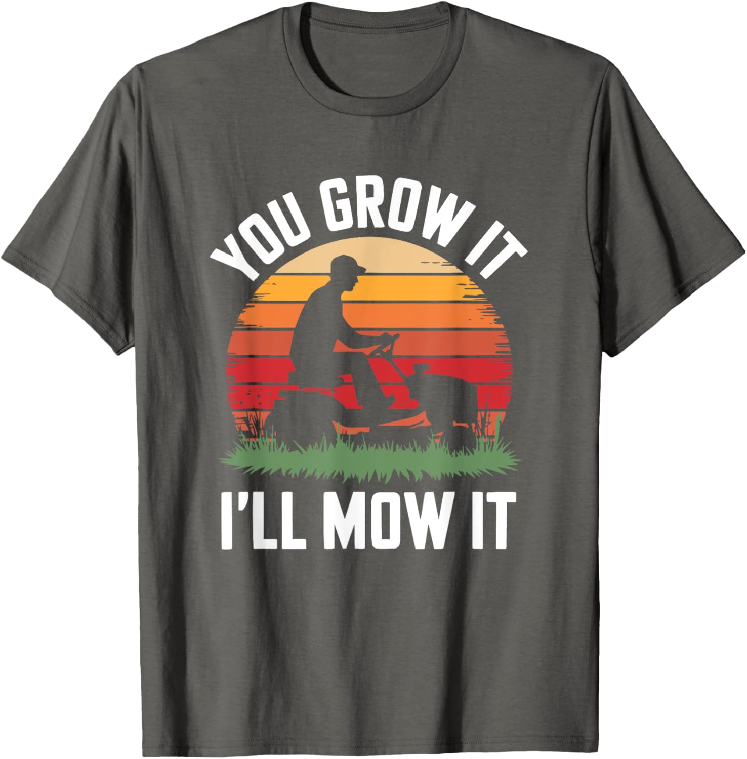 You Grow It I'll Mow It Funny Gardening T-Shirt for Plant Lovers - 7