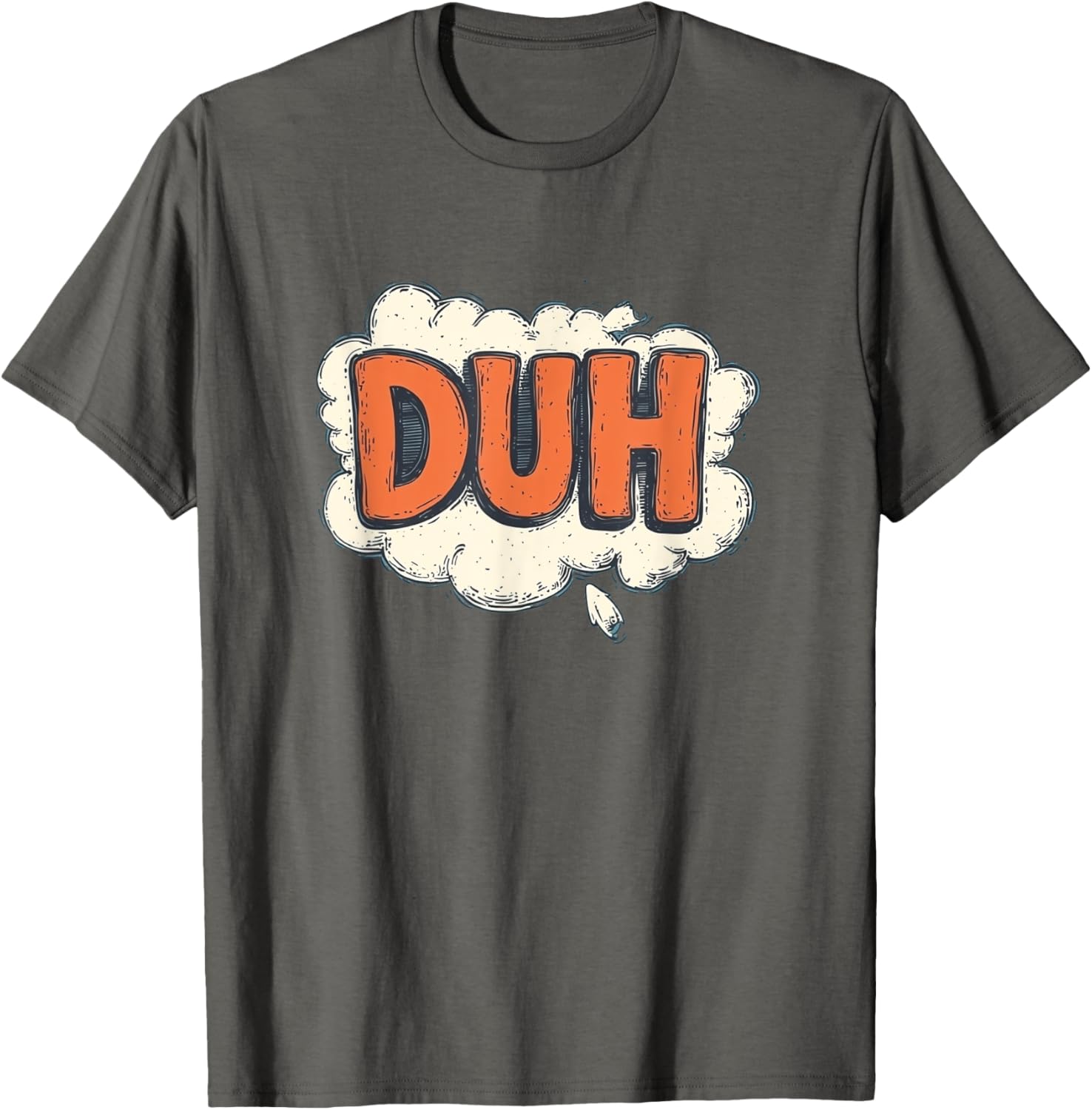 Stay Funny with Cool Duh Speech Design T-Shirt - Perfect for Casual Wear - 24