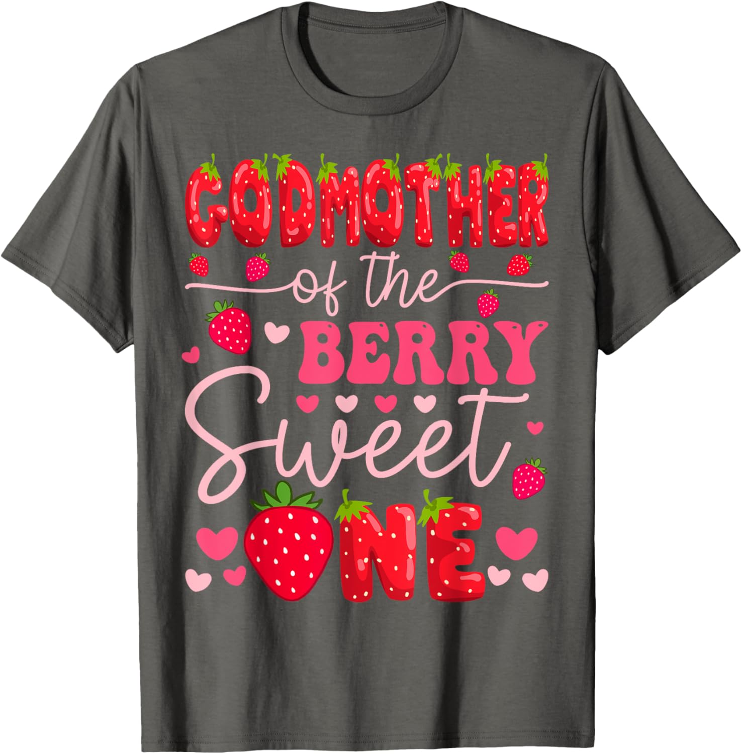 GodMother Of The Berry Sweet One Strawberry 1st Birthday T-Shirt - 10
