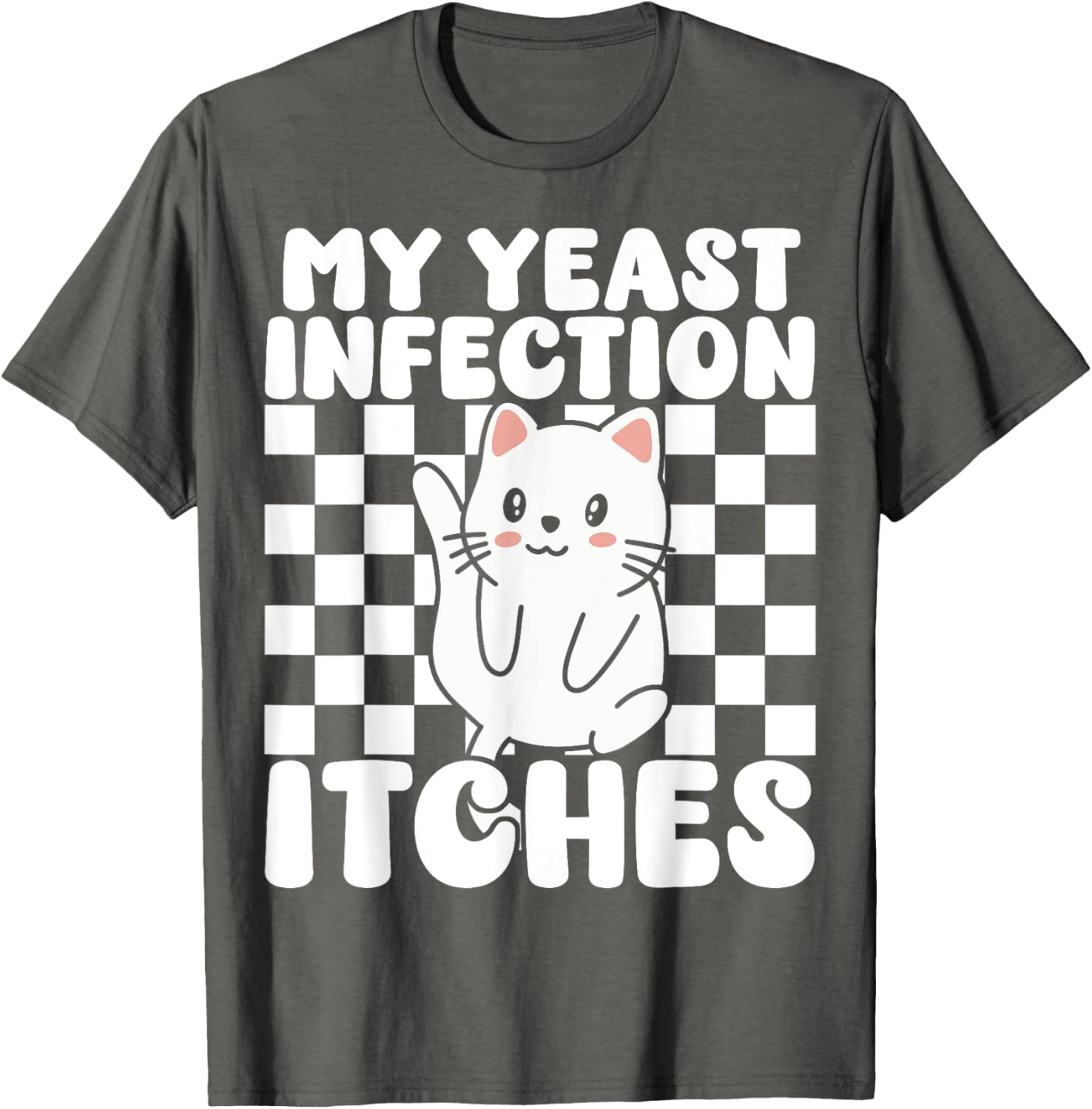 Funny Cat T-Shirt for Adults My Yeast Infection Itches Humor Tee - 4