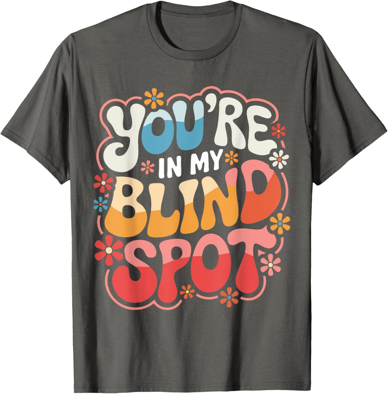 Funny Blind Spot T-Shirt Perfect for Car Lovers and Drivers - 17