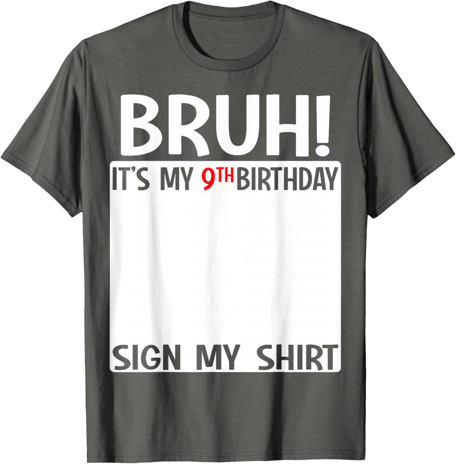 Bruh It’s My 9th Birthday T-Shirt Fun 9 Years Old Celebration Shirt - 21