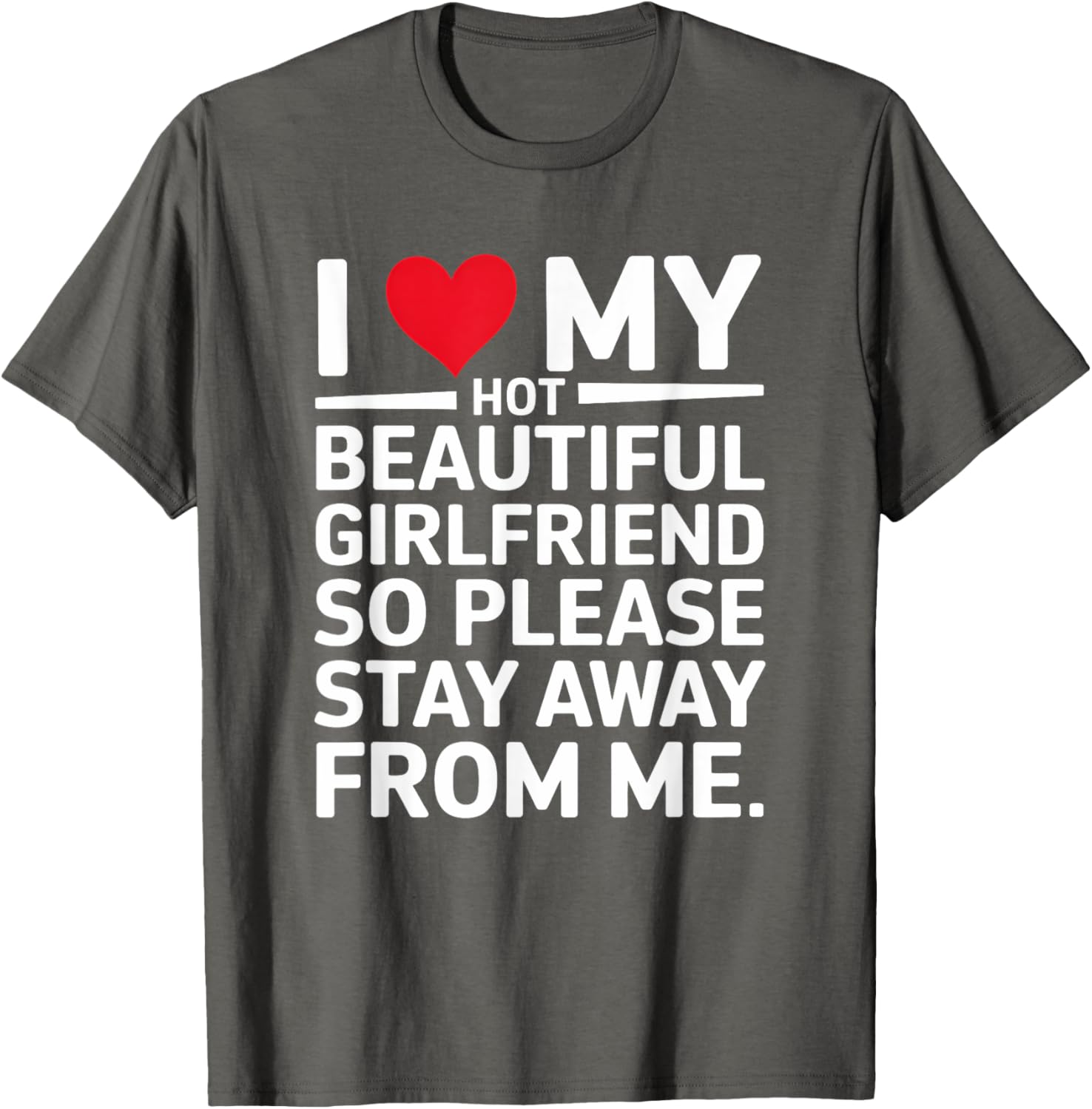 Cute I Love My Hot Beautiful Girlfriend T-Shirt for Fun Couple Wear - 9