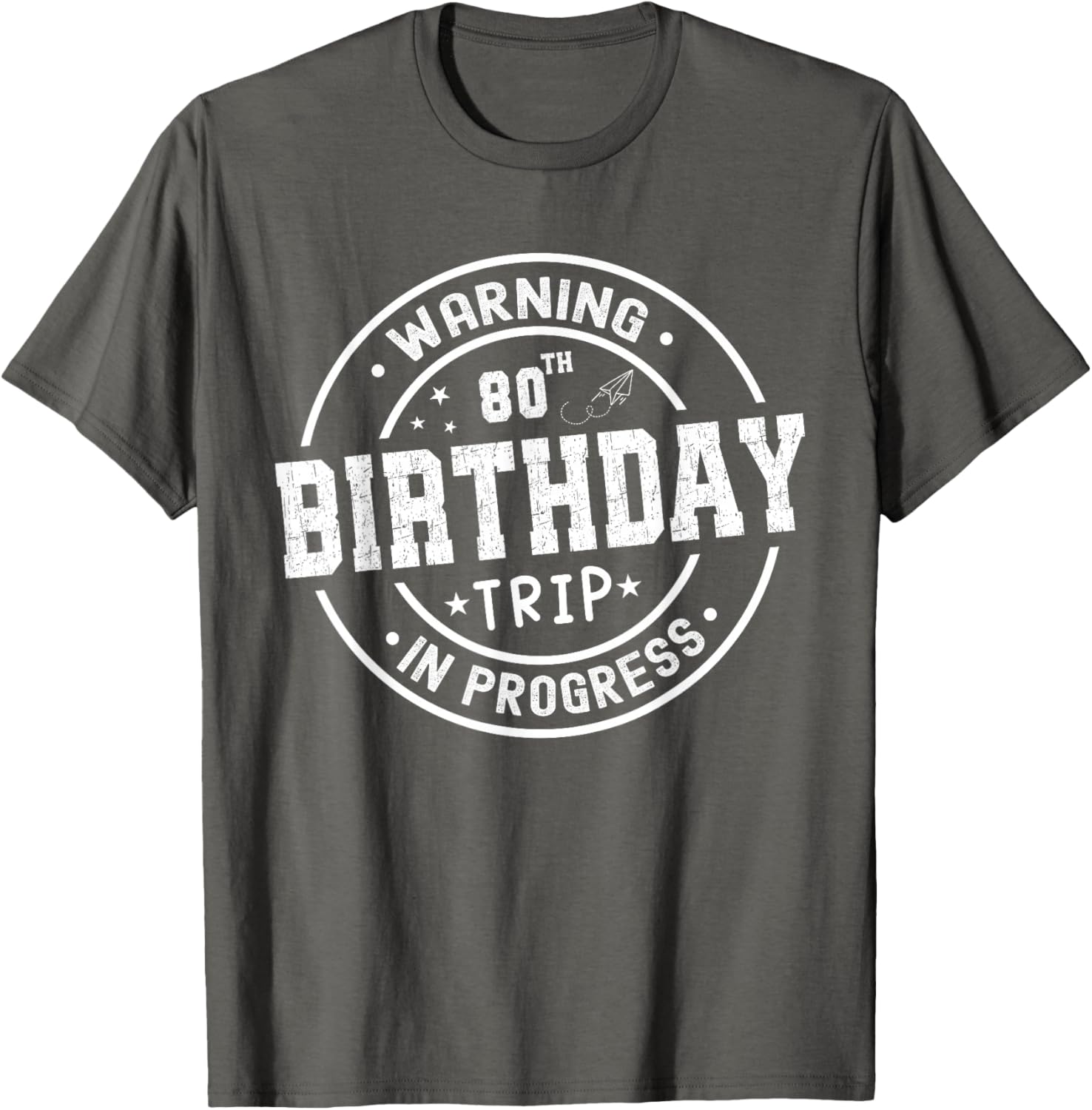 Funny 80th Birthday Trip In Progress T-Shirt for Celebrating Milestones - 13
