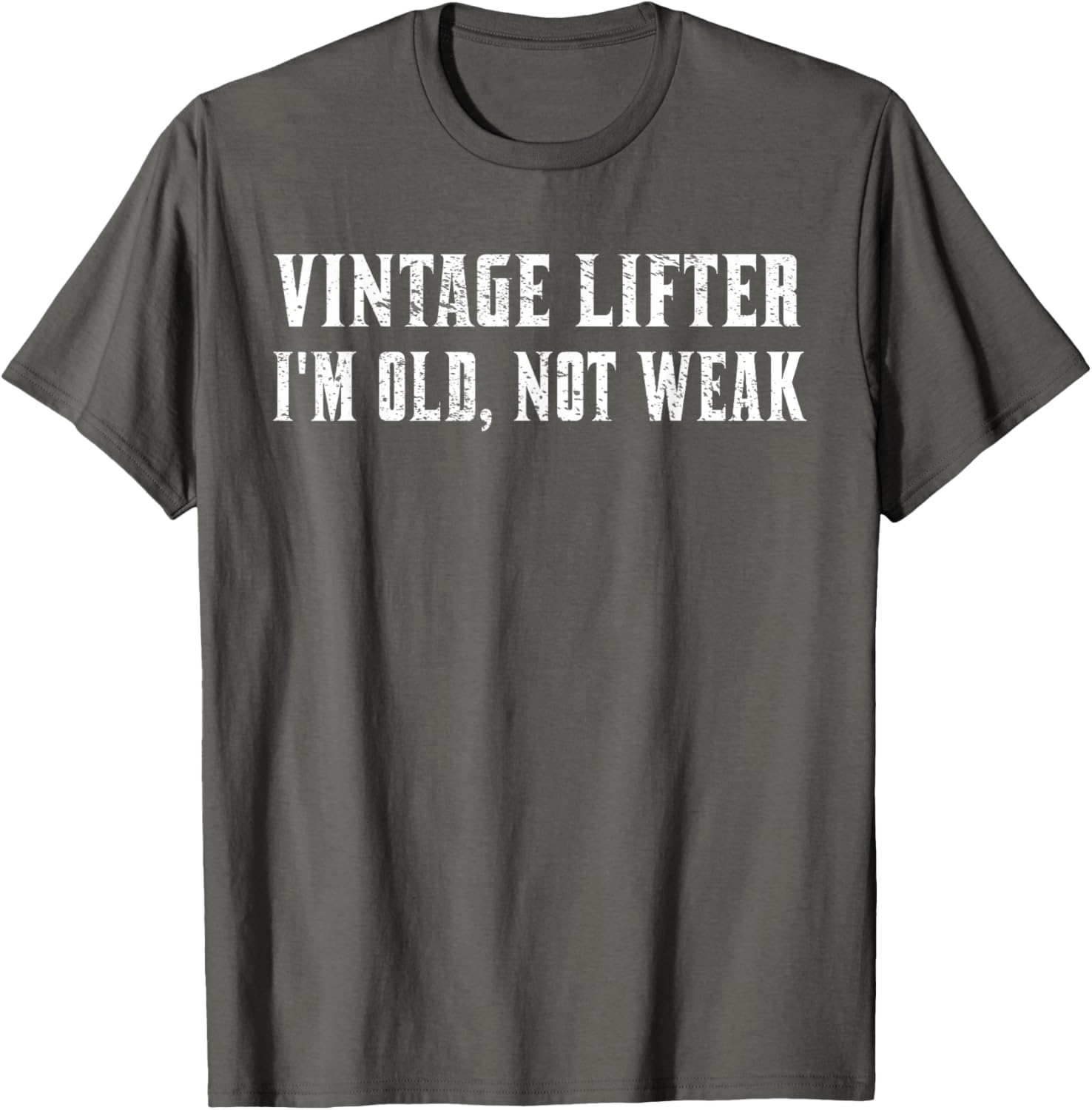 Vintage Lifter I'm Old Not Weak T-Shirt for Fitness Enthusiasts - 1
