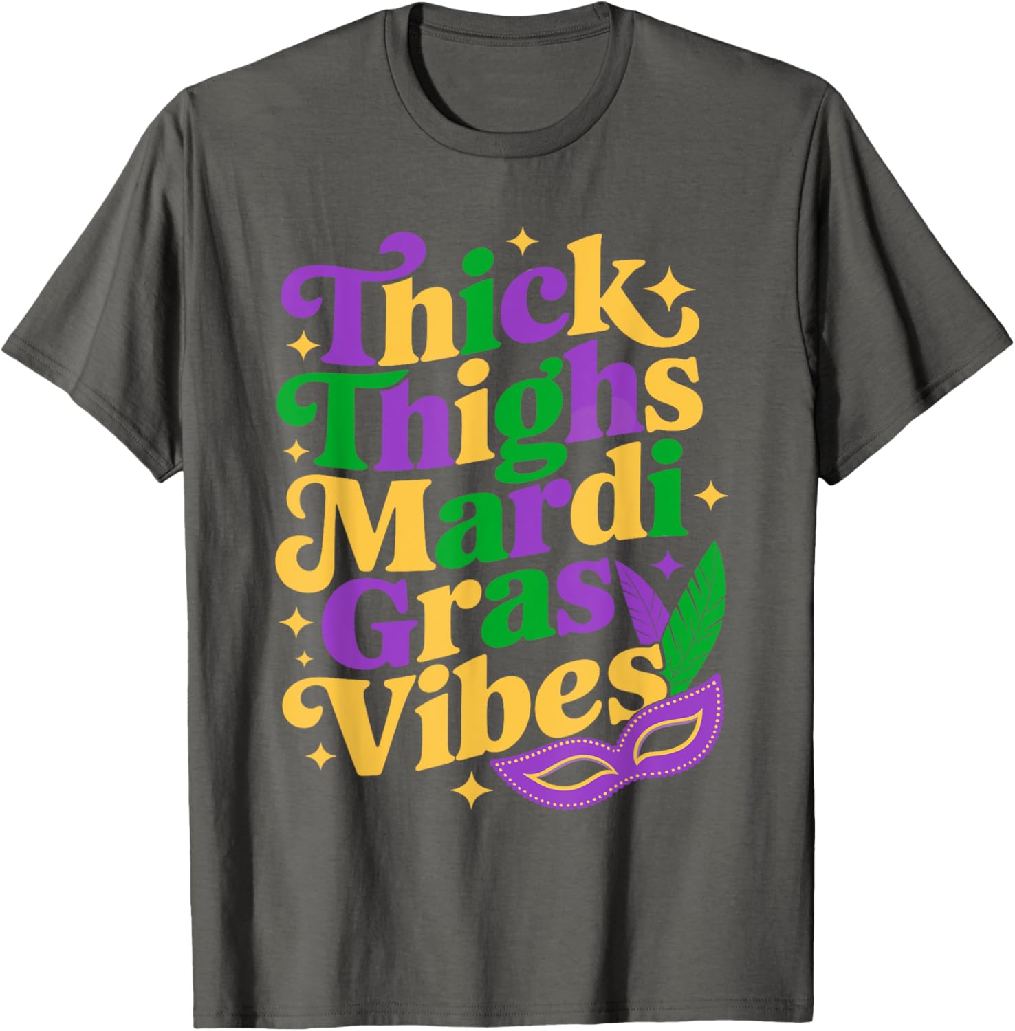 Thick Thighs Mardi Gras Vibes T-Shirt for Fun Carnival Celebrations - 8