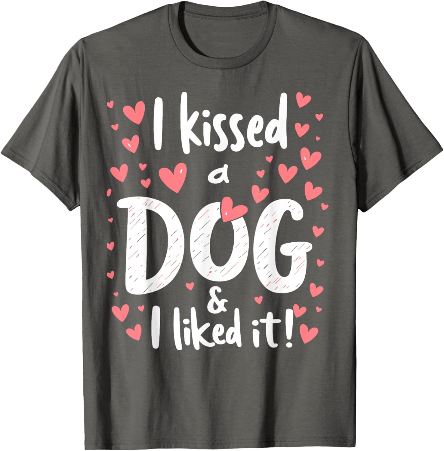 I Kissed a Dog and I Like It Cute Dog Lover T-Shirt for Girls - 5