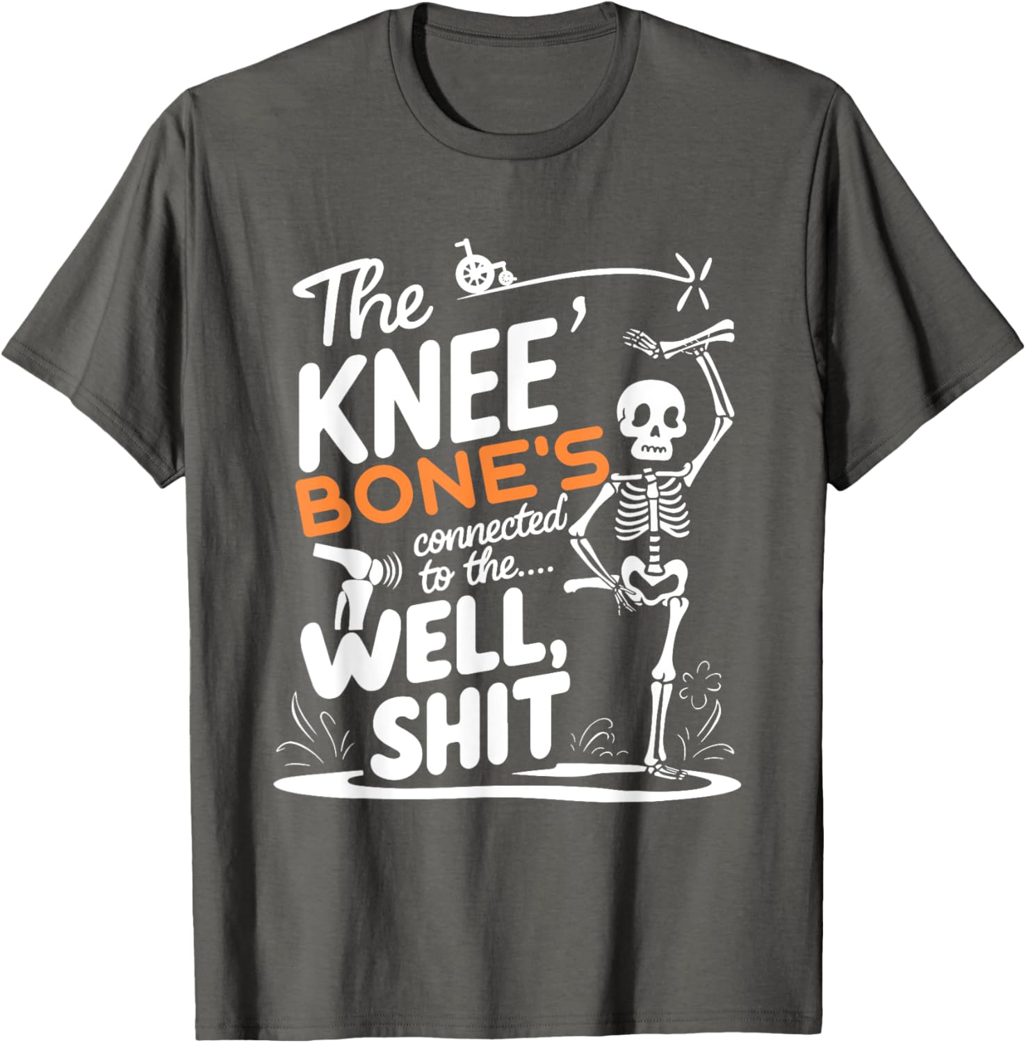 Funny Amputee Skeleton T-Shirt The Knee Bone Connection for Humor Lovers - 4