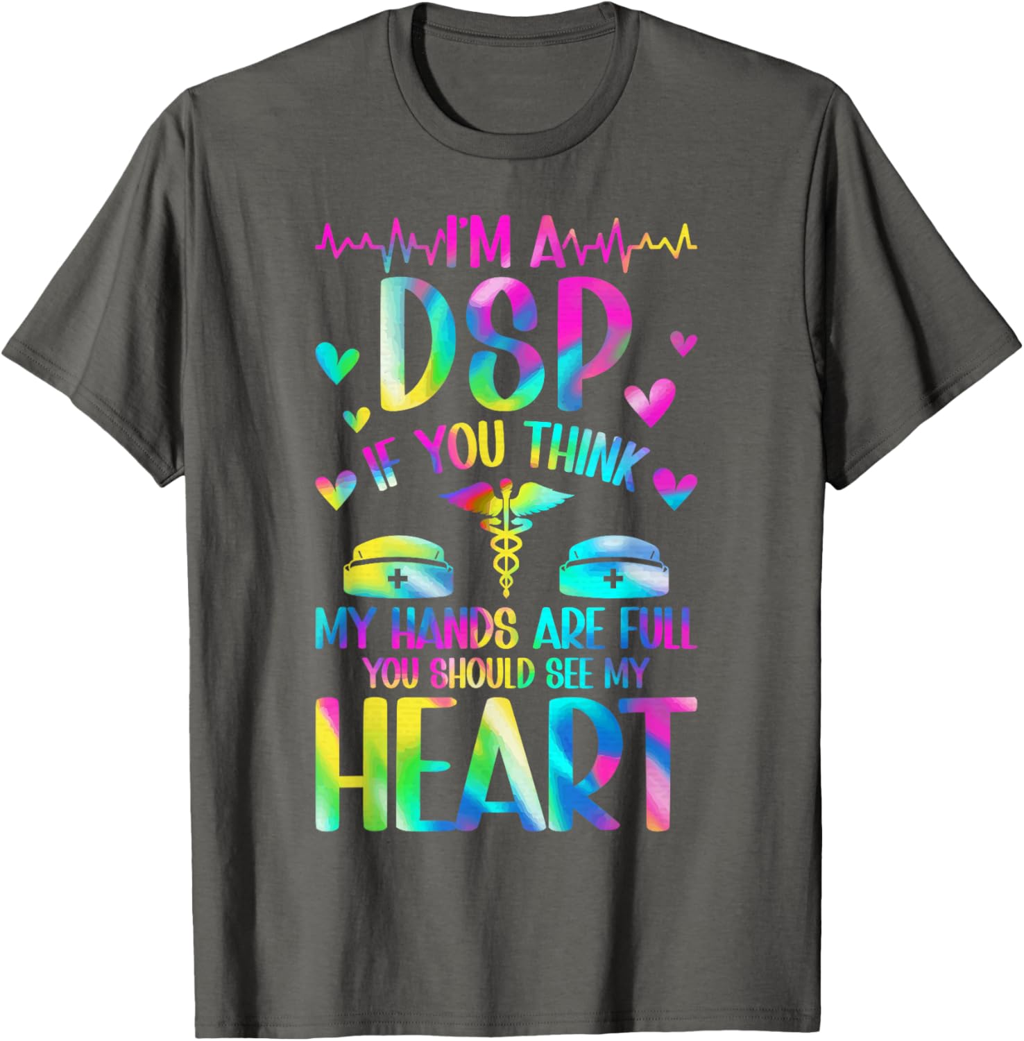 I'm A DSP Direct Support Professional Appreciation T-Shirt for Caregivers - 15