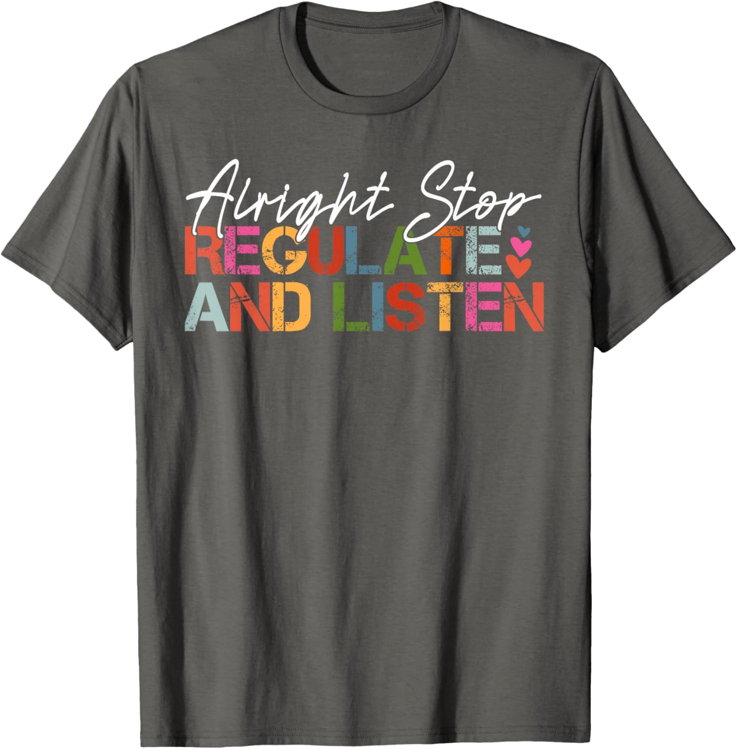 Cool Alright Stop Regulate And Listen Counselor T-Shirt for Teachers - 7