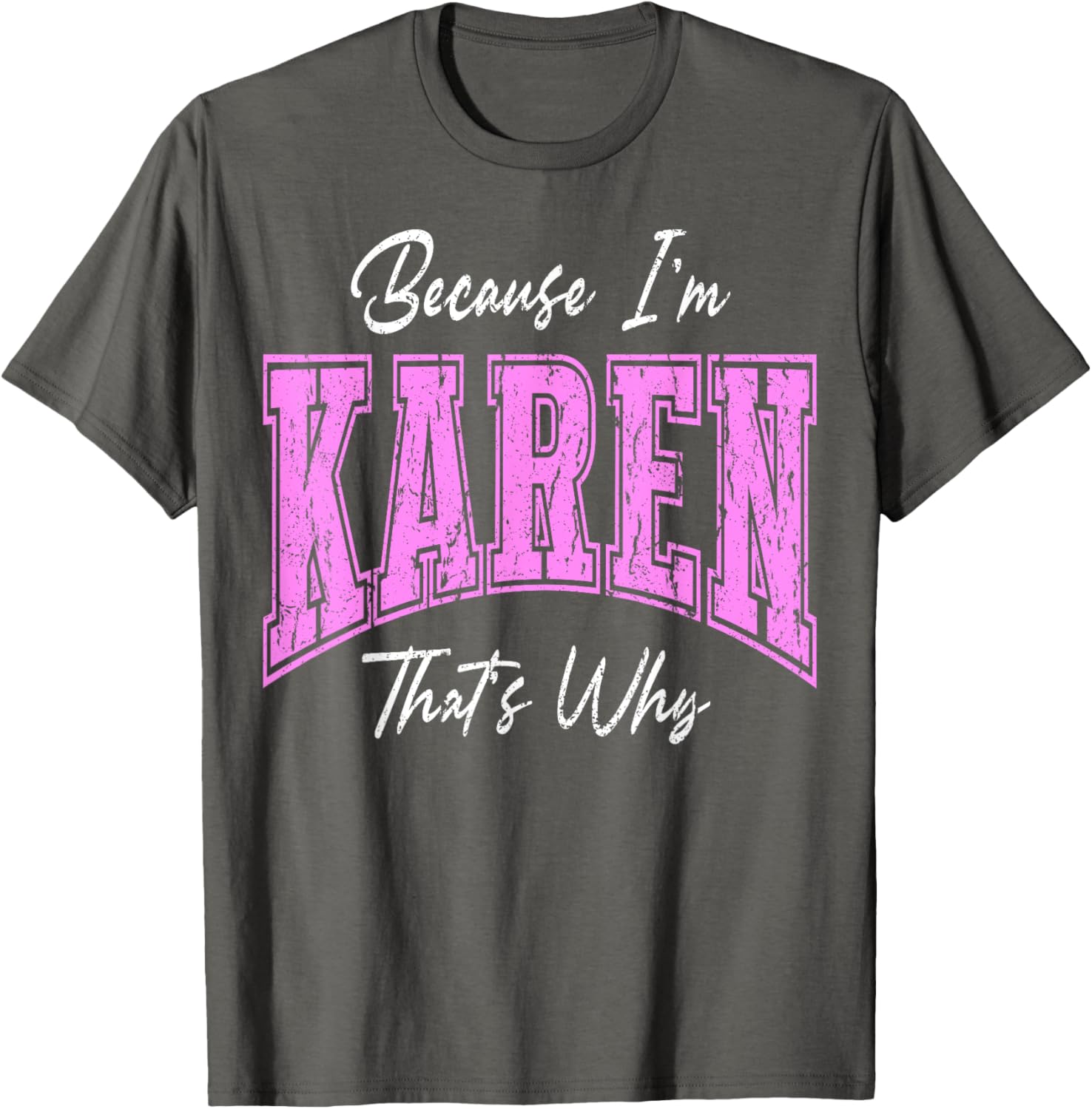 Funny Karen That's Why Confident Novelty T-Shirt for Women - 6