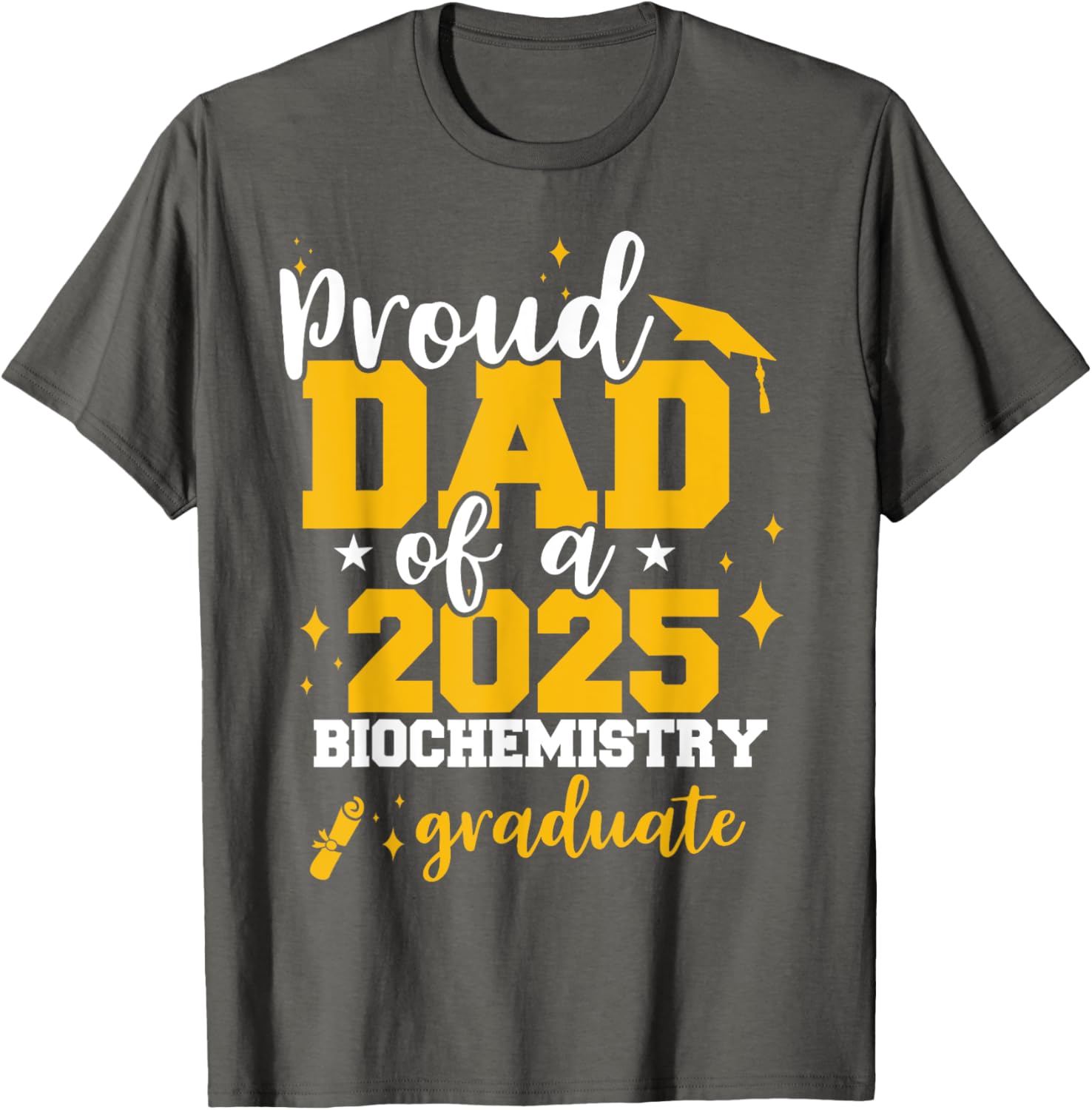 Proud Dad of Class of 2025 Biochemistry Graduate T-Shirt for Celebrations - 11