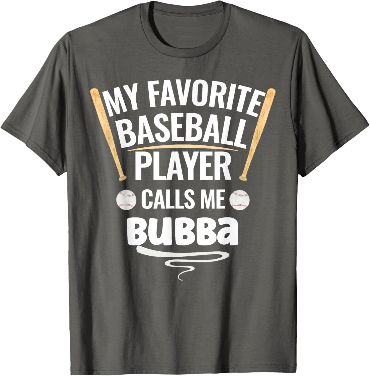 My Favorite Baseball Player Calls Me Bubba T-Shirt for Sports Fans - 6