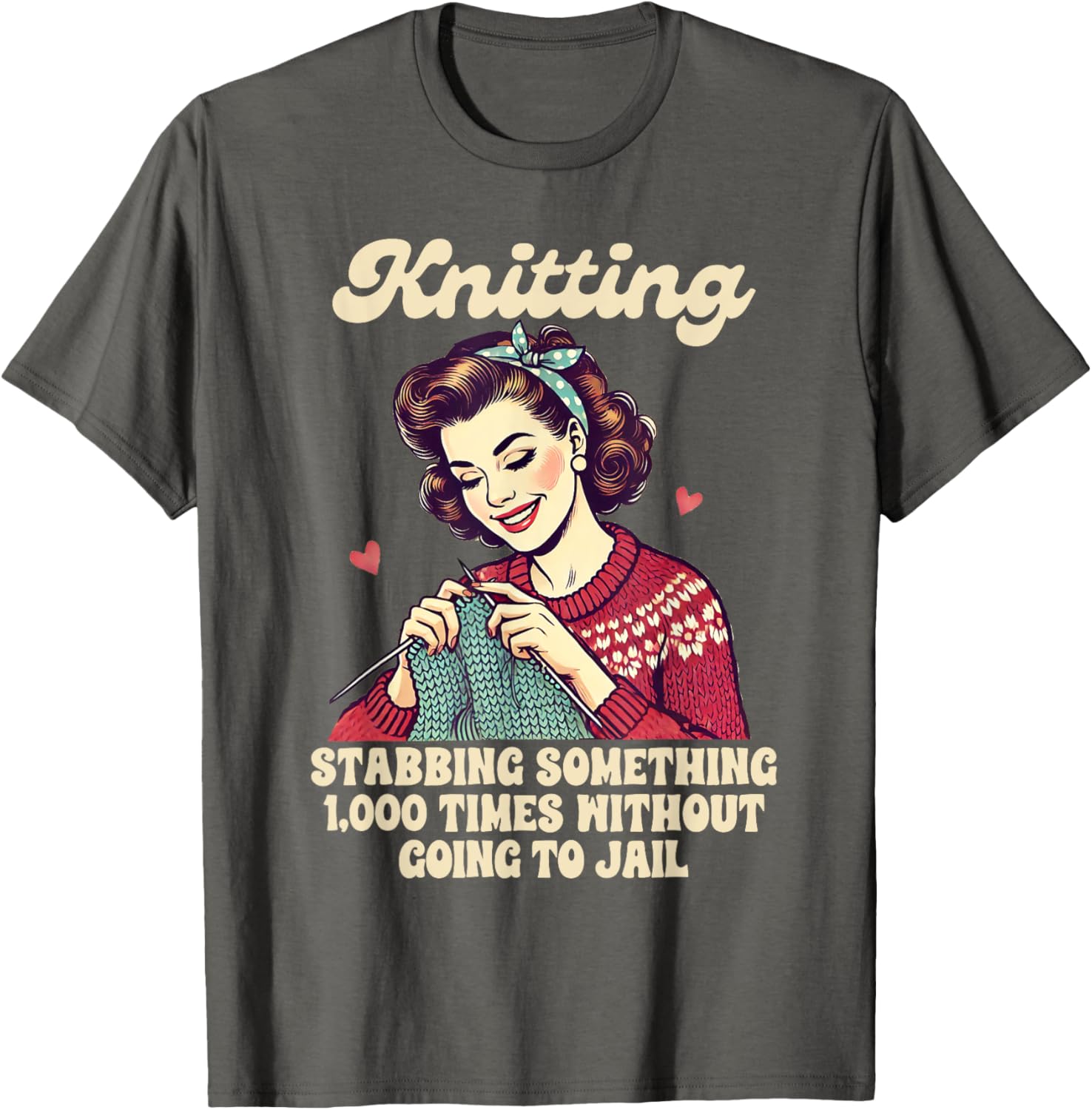 Funny Knitting Lover T-Shirt for Passionate Knitters and Crafters - 4