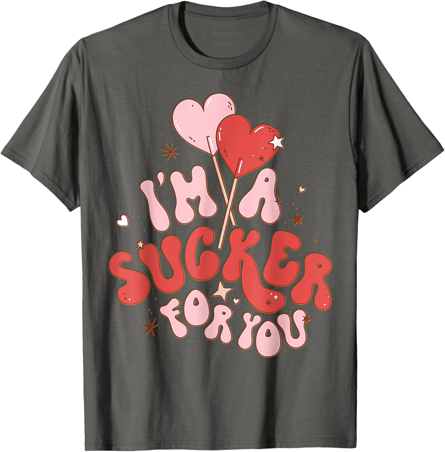 I'm A Sucker For You Valentine Candy Heart T-Shirt for Sweethearts - 19