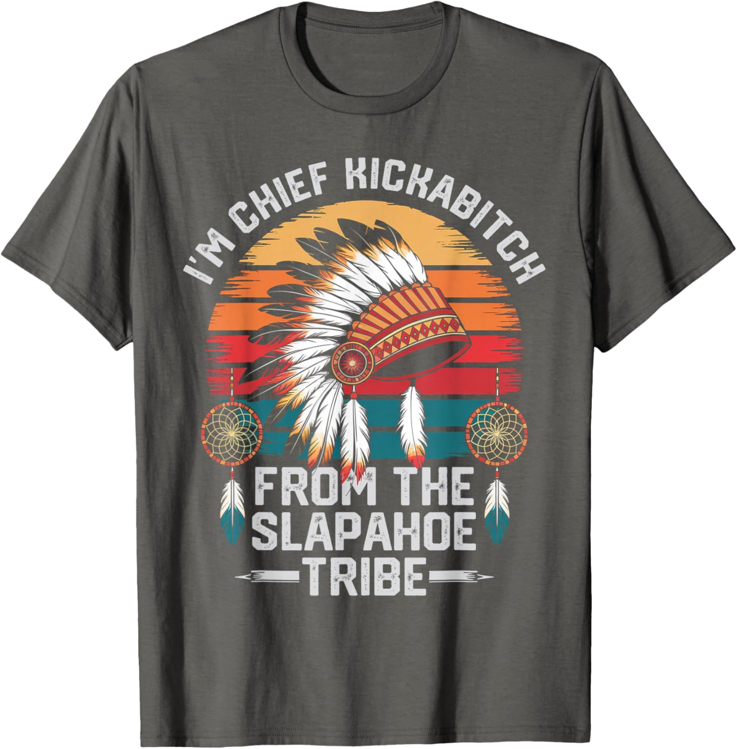 Vintage Chief Kickabitch T-Shirt from the Slapahoe Tribe for Fun Style - 18