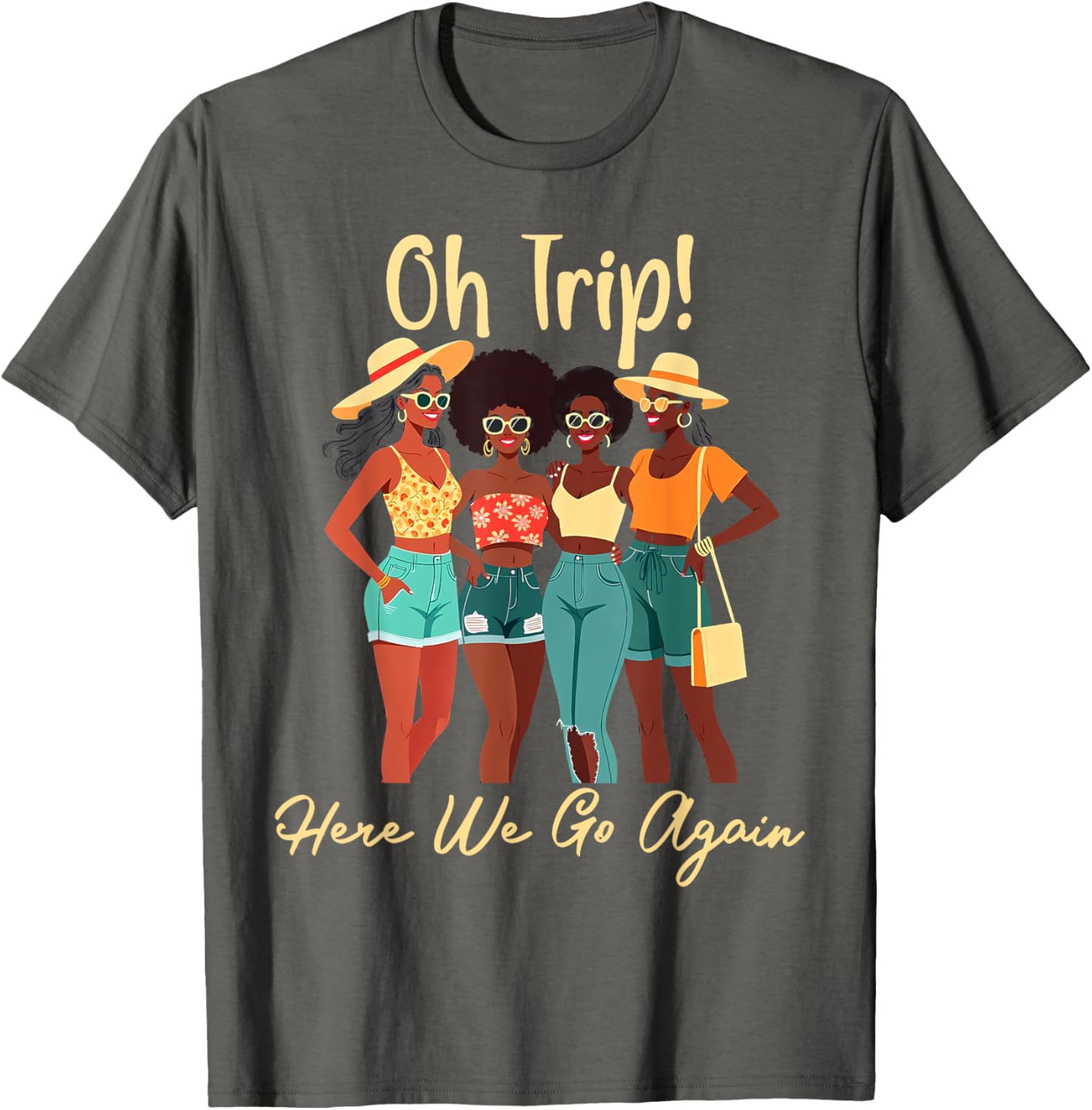 Oh Trip Here We Go Again Black Women Girls Trip 2025 T-Shirt Design - 1