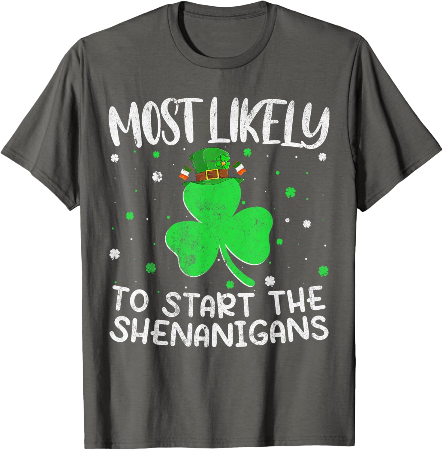 Most Likely To Start The Shenanigans St Patricks Day T-Shirt - 2