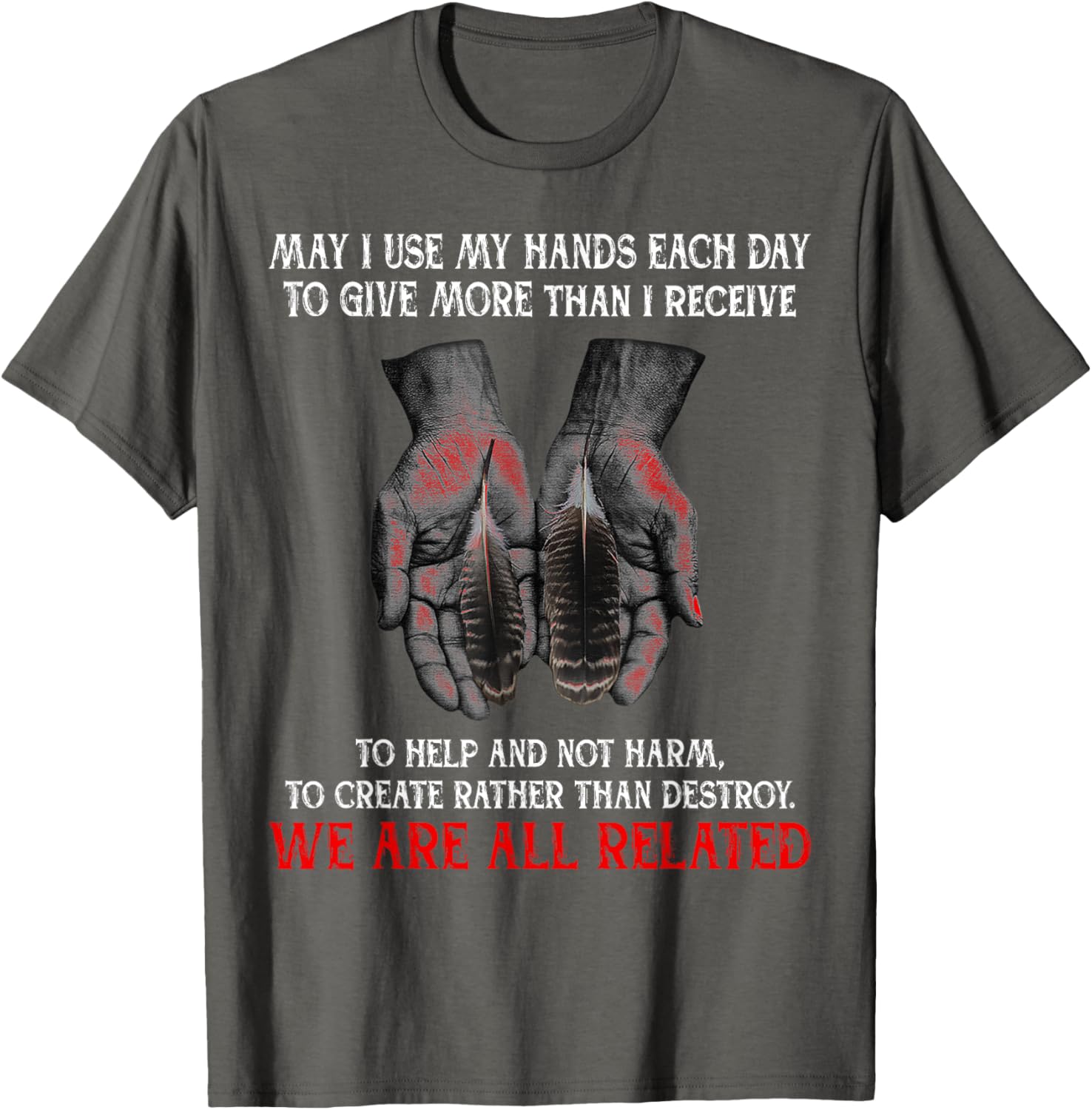 Inspirational May I Use My Hands T-Shirt for Daily Kindness and Giving - 8