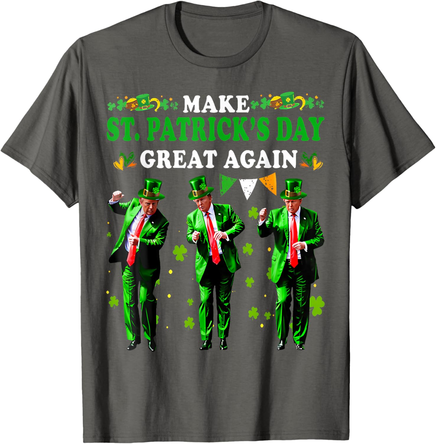 Funny St Patrick's Day T-Shirt Make St Patrick's Day Great Again for Men and Women - 1