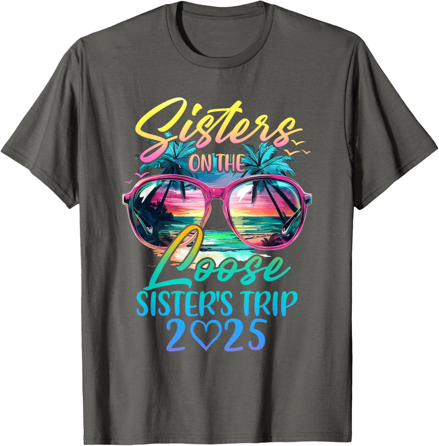 Sisters On The Loose Funny Summer Vacation T-Shirt for 2025 Trips - 7