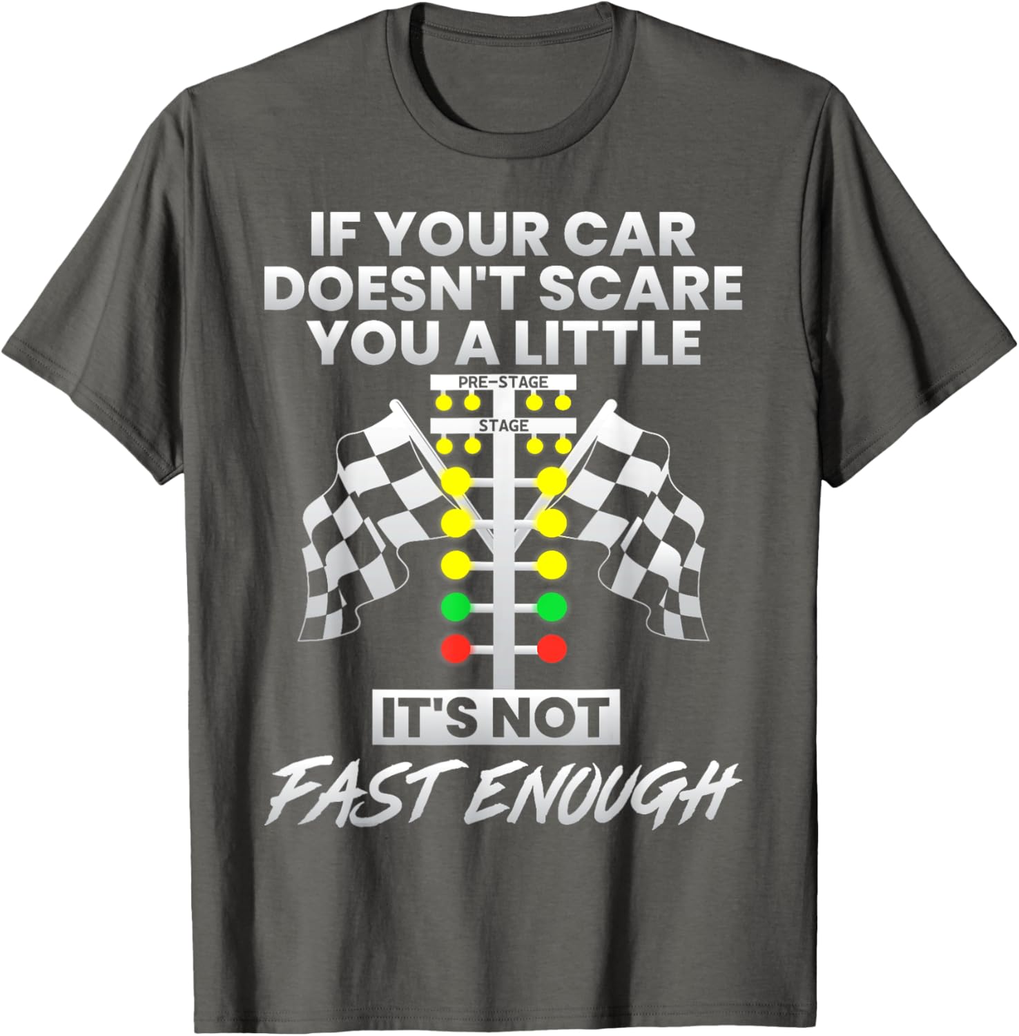Fast Cars T-Shirt If Your Car Doesn't Scare You A Little Gift for Speed Lovers - 11