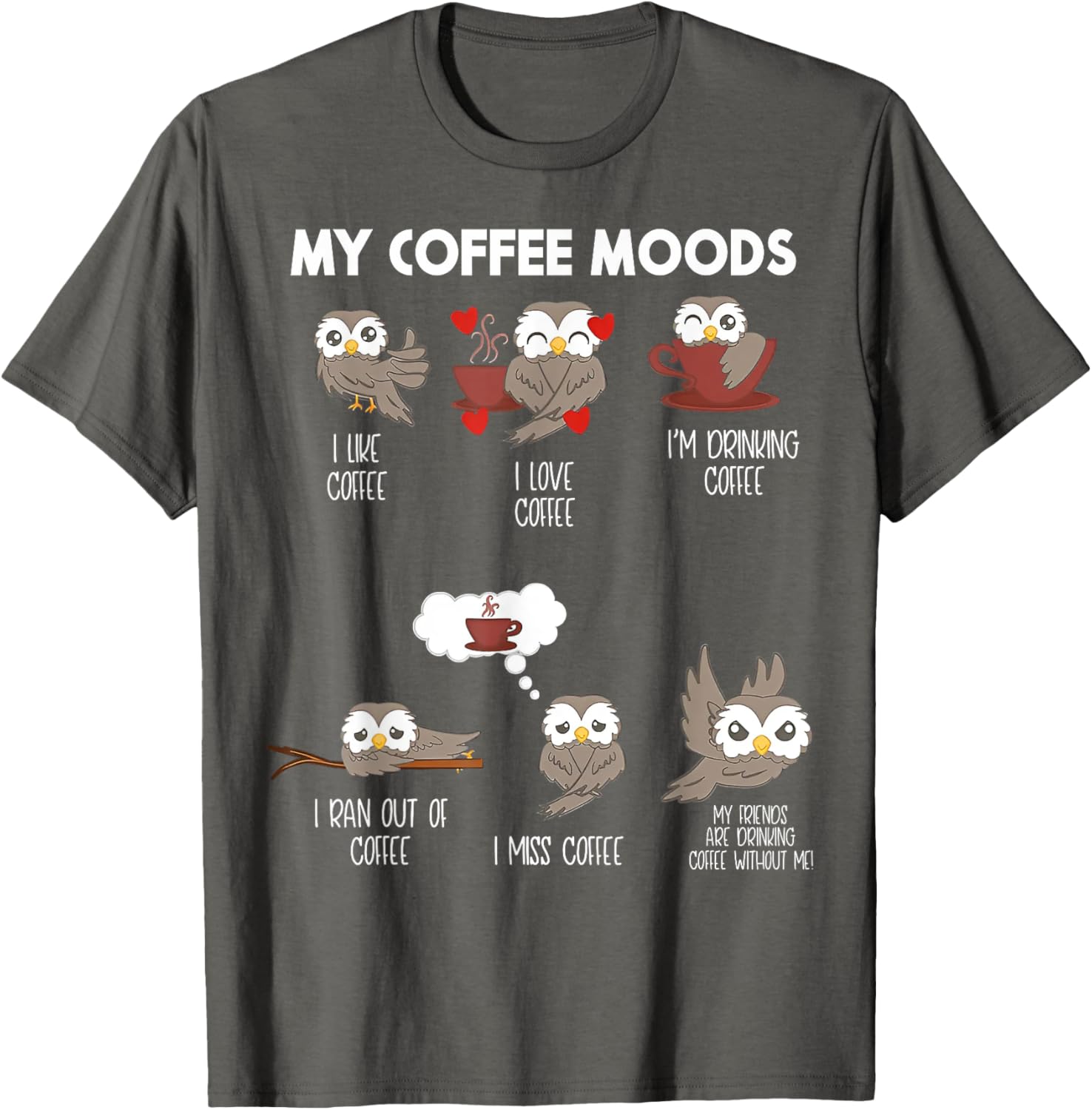 Owl My Coffee Moods T-Shirt Fun and Stylish Coffee Lover Apparel - 5