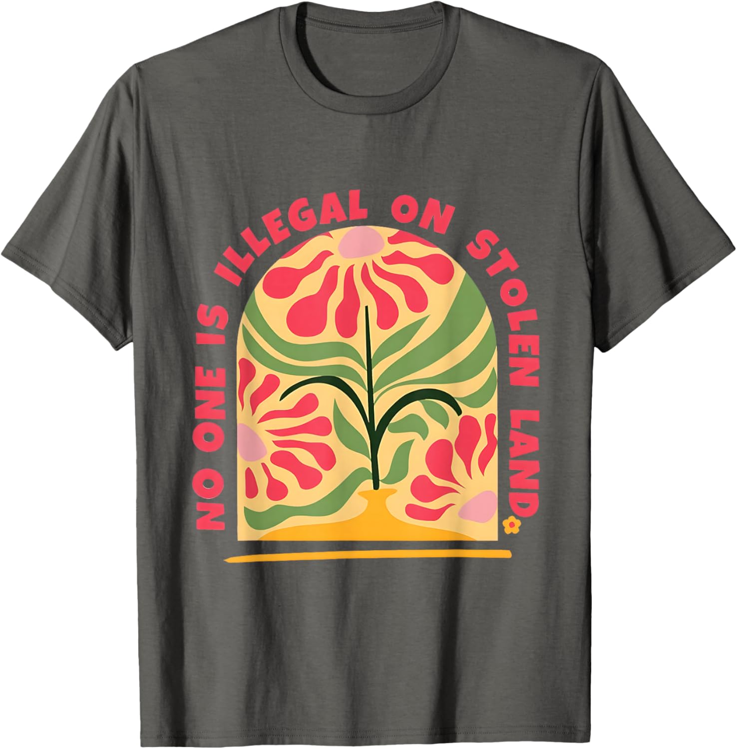 Empower Human Rights with No One Is Illegal T-Shirt on Stolen Land - 14