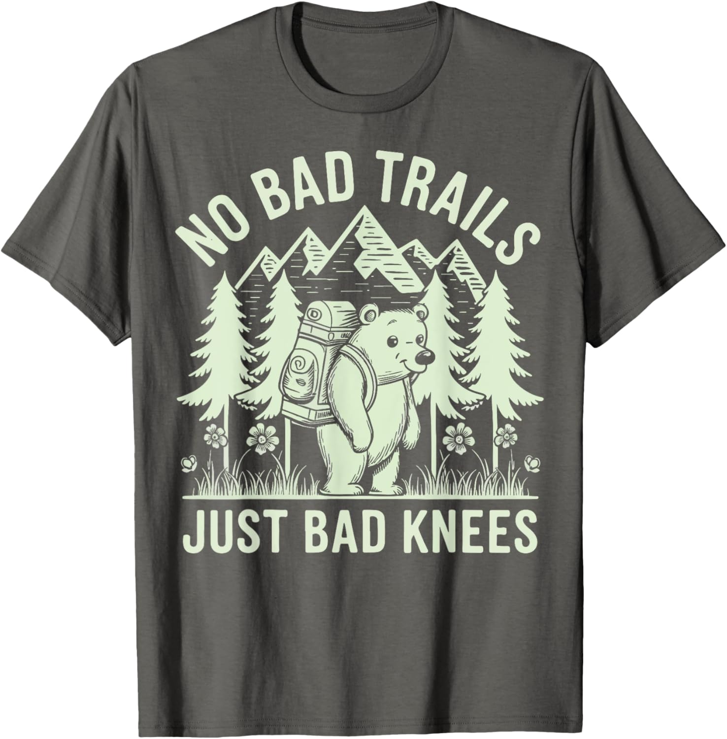 No Bad Trails Just Bad Knees T-Shirt for Outdoor Enthusiasts and Hikers - 6