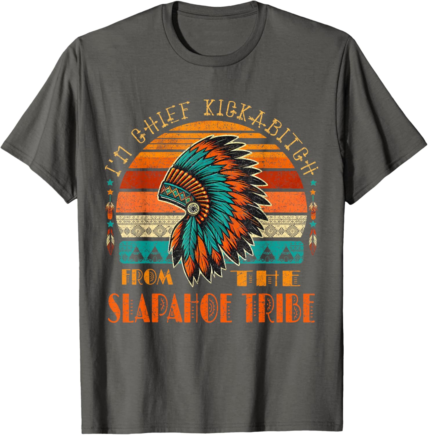 Chief Kickabitch Native American T-Shirt from the Slapahoe Tribe - 1