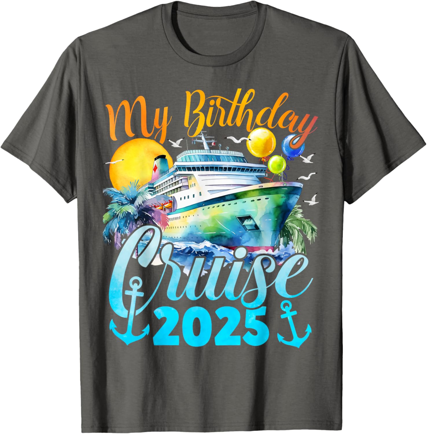 My Birthday Cruise 2025 Fun Ship Party Vacation T-Shirt for Celebrations - 21