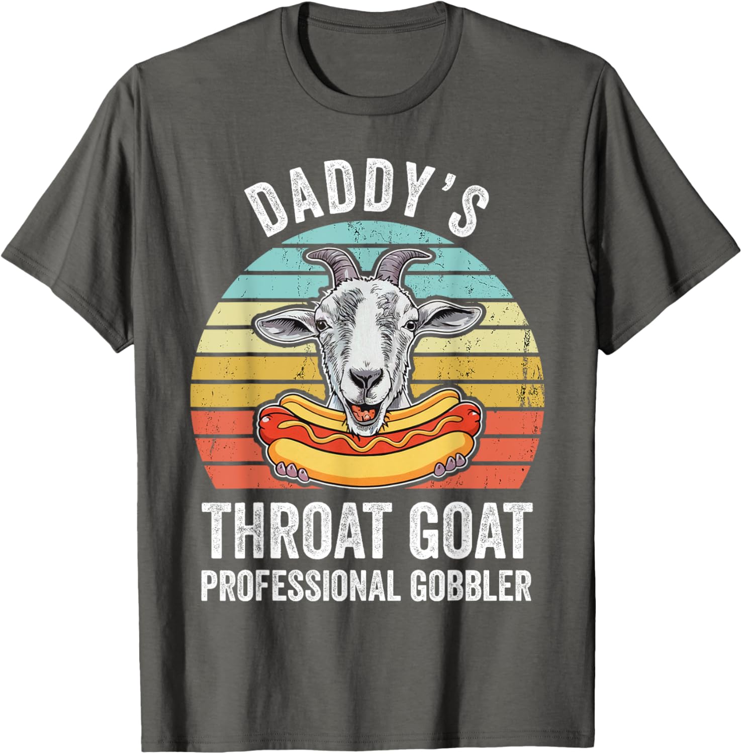 Funny Daddy's Throat Goat Hotdog Gag T-Shirt for Men and Women - 25