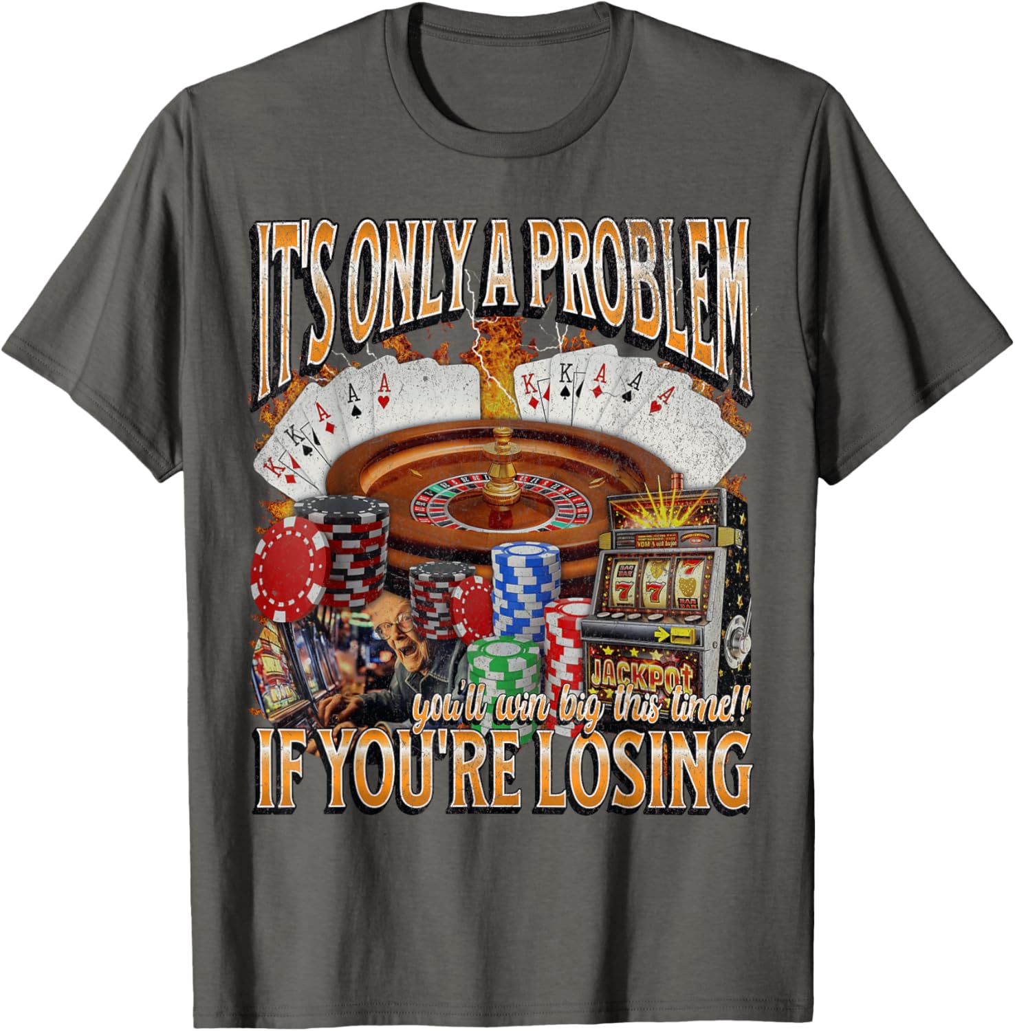 Funny Gambling T-Shirt Only a Problem If You're Losing - Perfect Gift! - 9
