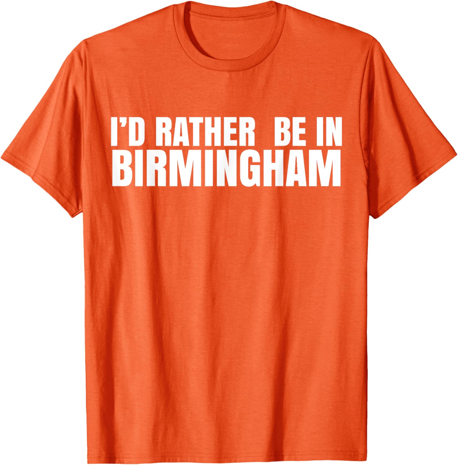 I'd Rather Be in Birmingham T-Shirt for Travel Lovers and Locals - 16
