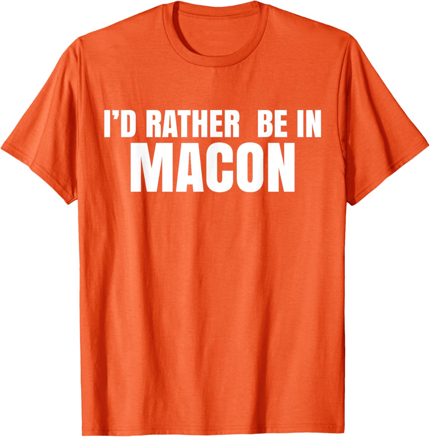 I'd Rather Be in Macon T-Shirt for Casual Comfort and Style - 14