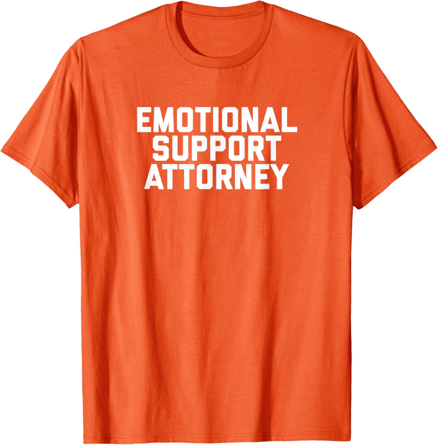 Fun Emotional Support Attorney Lawyer Joke T-Shirt for Legal Professionals - 28
