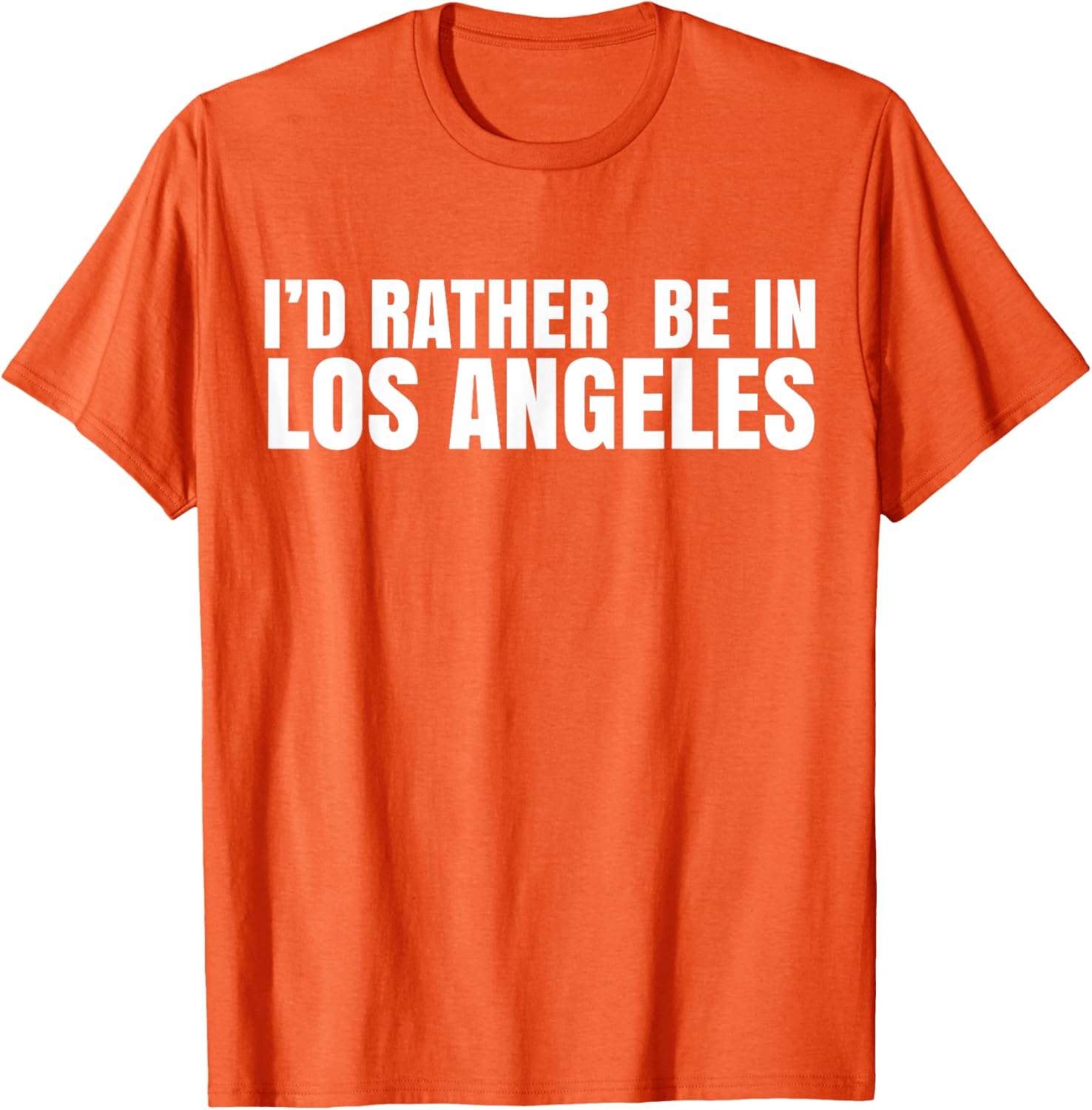I'd Rather Be in Los Angeles T-Shirt for Casual Style Lovers - 14