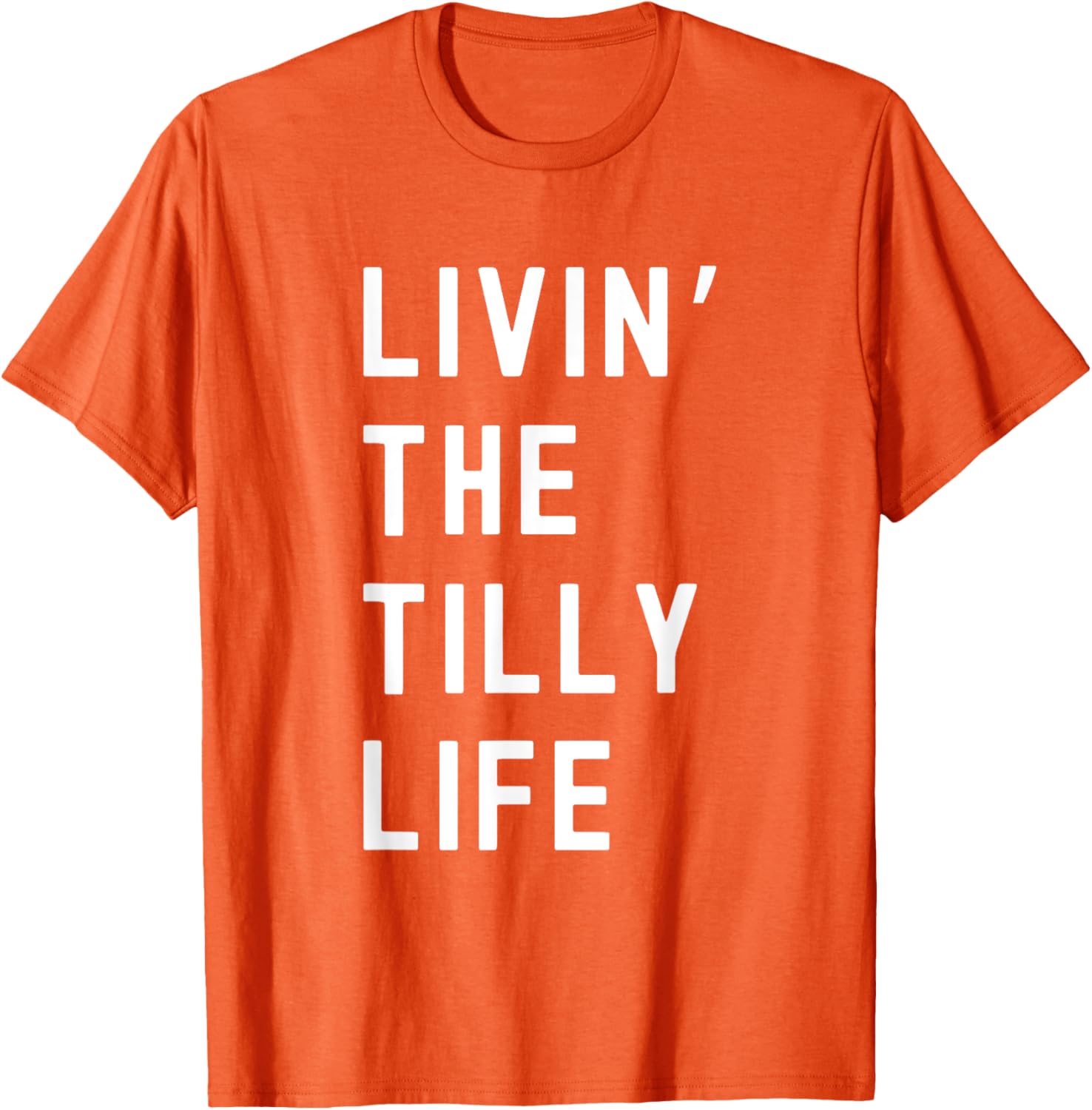 Tilly Living The Tilly Life Funny T-Shirt for Trendy Comfort and Style - 17