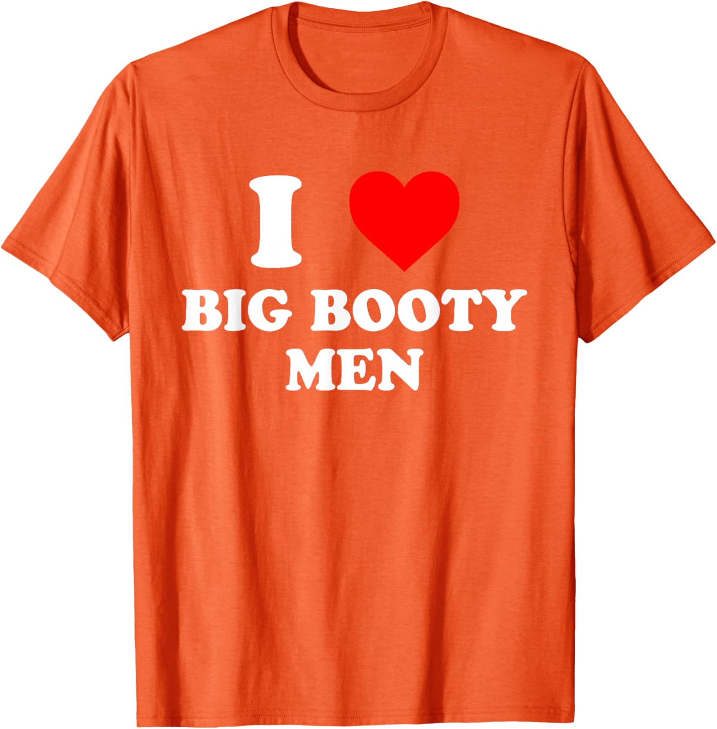 I Love Big Booty Men Graphic T-Shirt for Trendy Casual Wear - 13