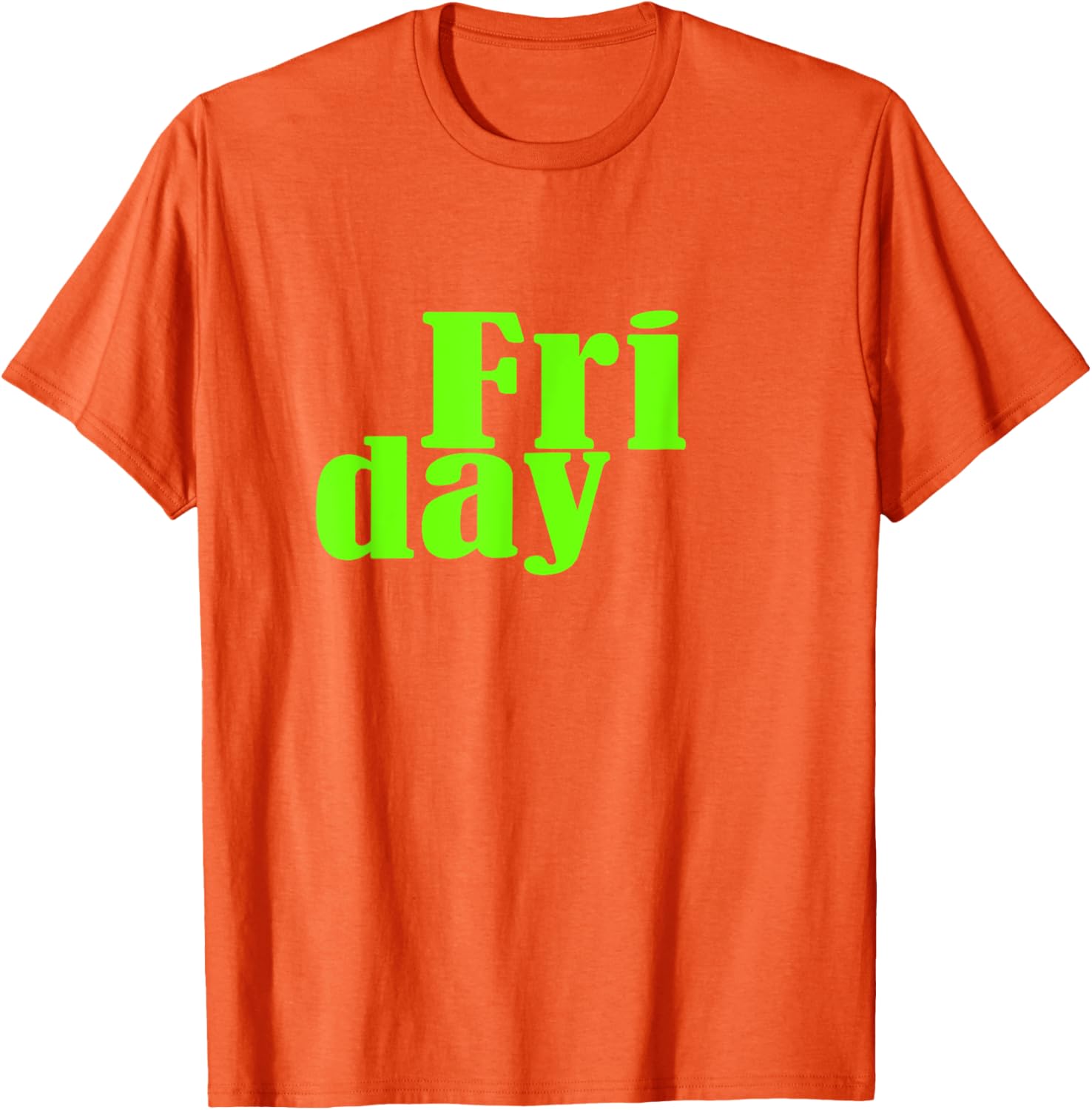 Green Graphic Friday Days Of The Week T-Shirt for Men and Women - 20