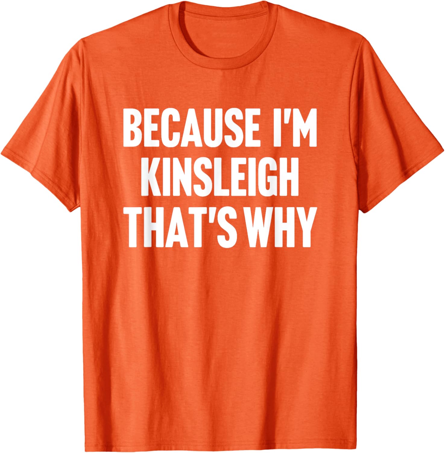 Personalized Kinsleigh Name T-Shirt Fun Custom Clothing for Everyone - 9