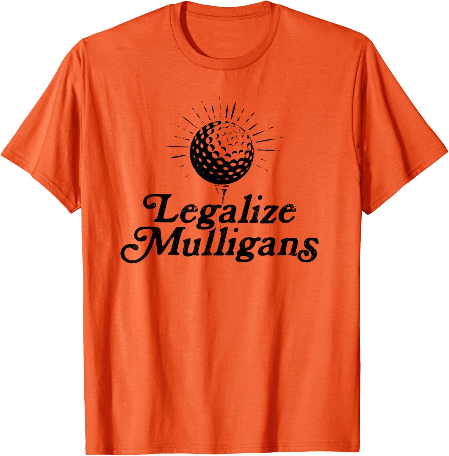 Funny Legalize Mulligans Golf T-Shirt for Men and Women - Perfect Gift! - 4