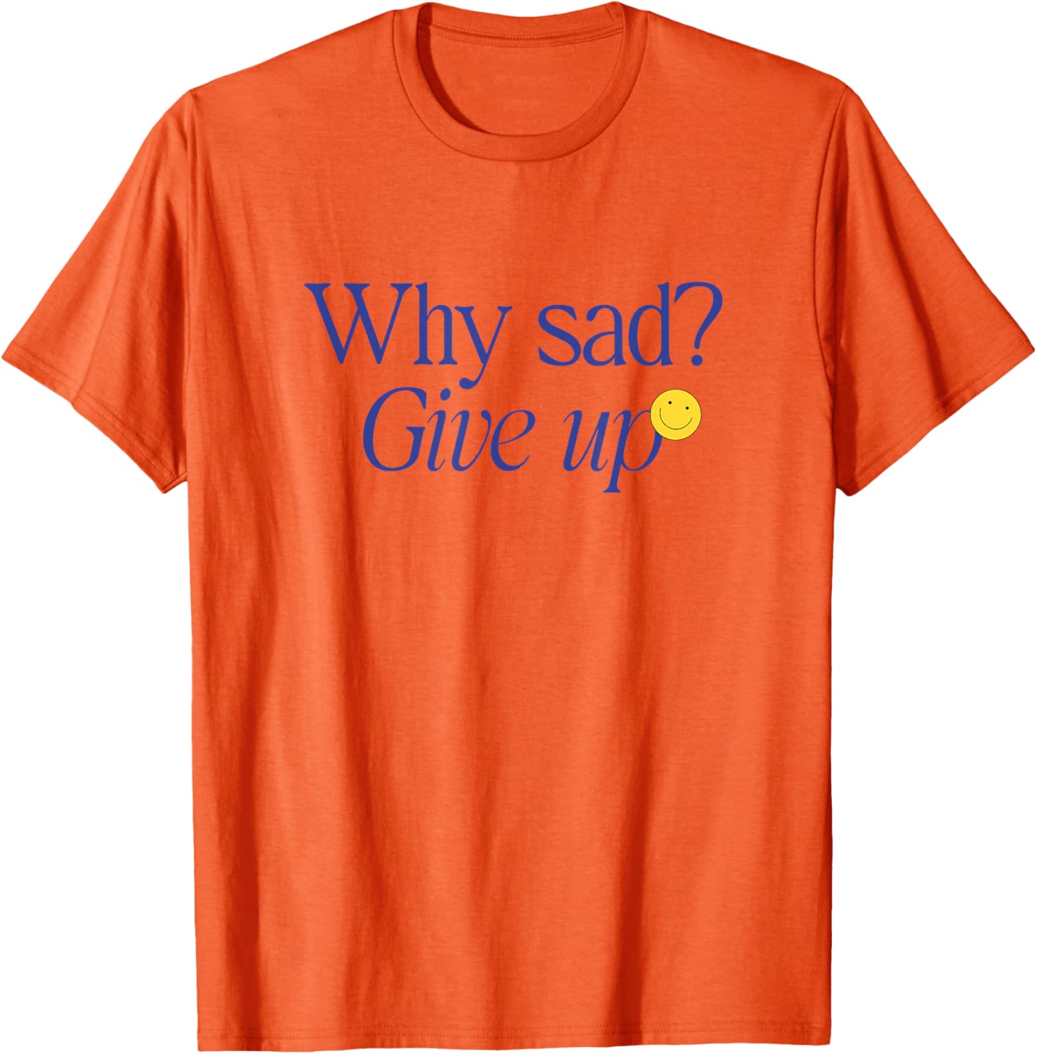 Iconic K-Pop Meme T-Shirt Why Sad Give Up Fun Graphic Tee for Fans - 10