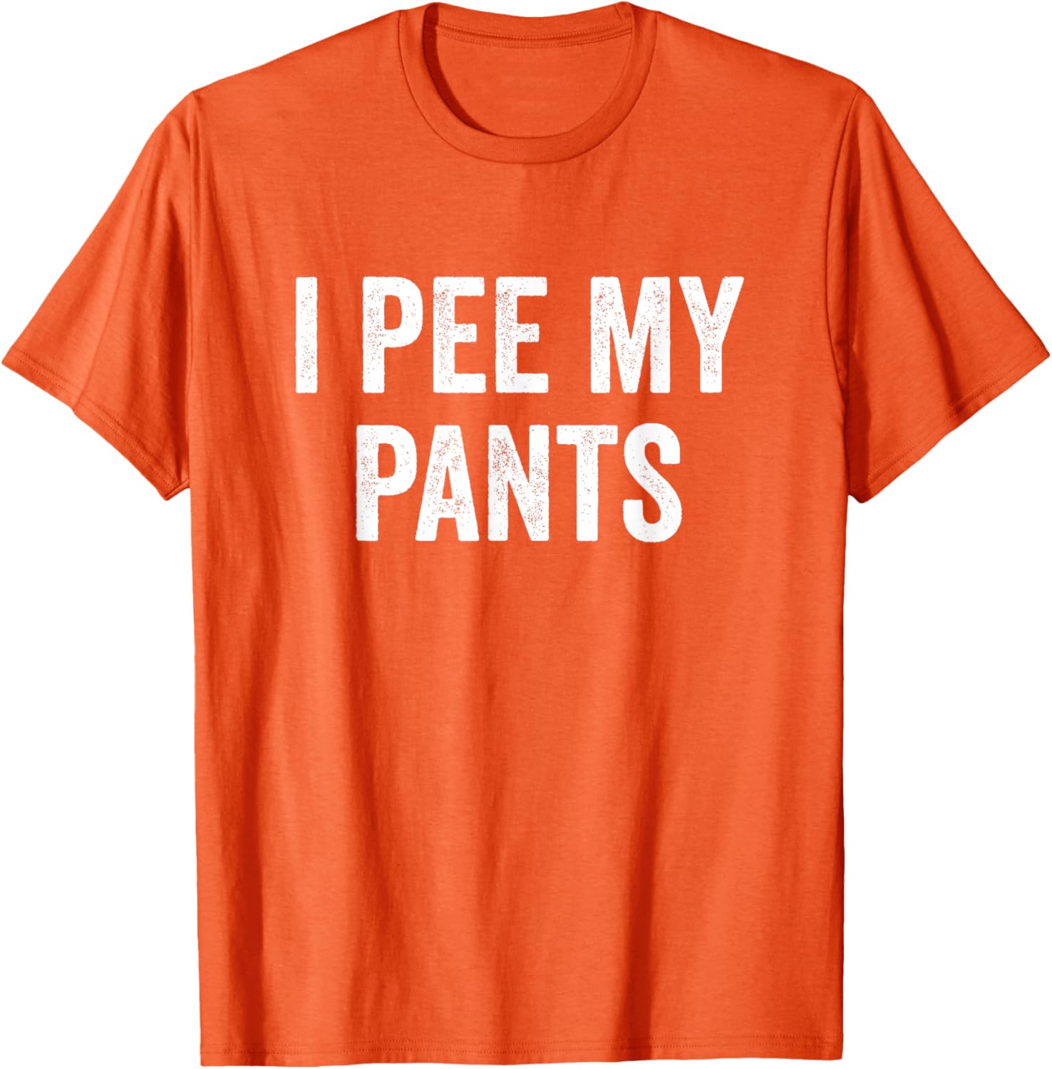 I Pee My Pants Funny Graphic T-Shirt for Casual Wear and Gifts - 8