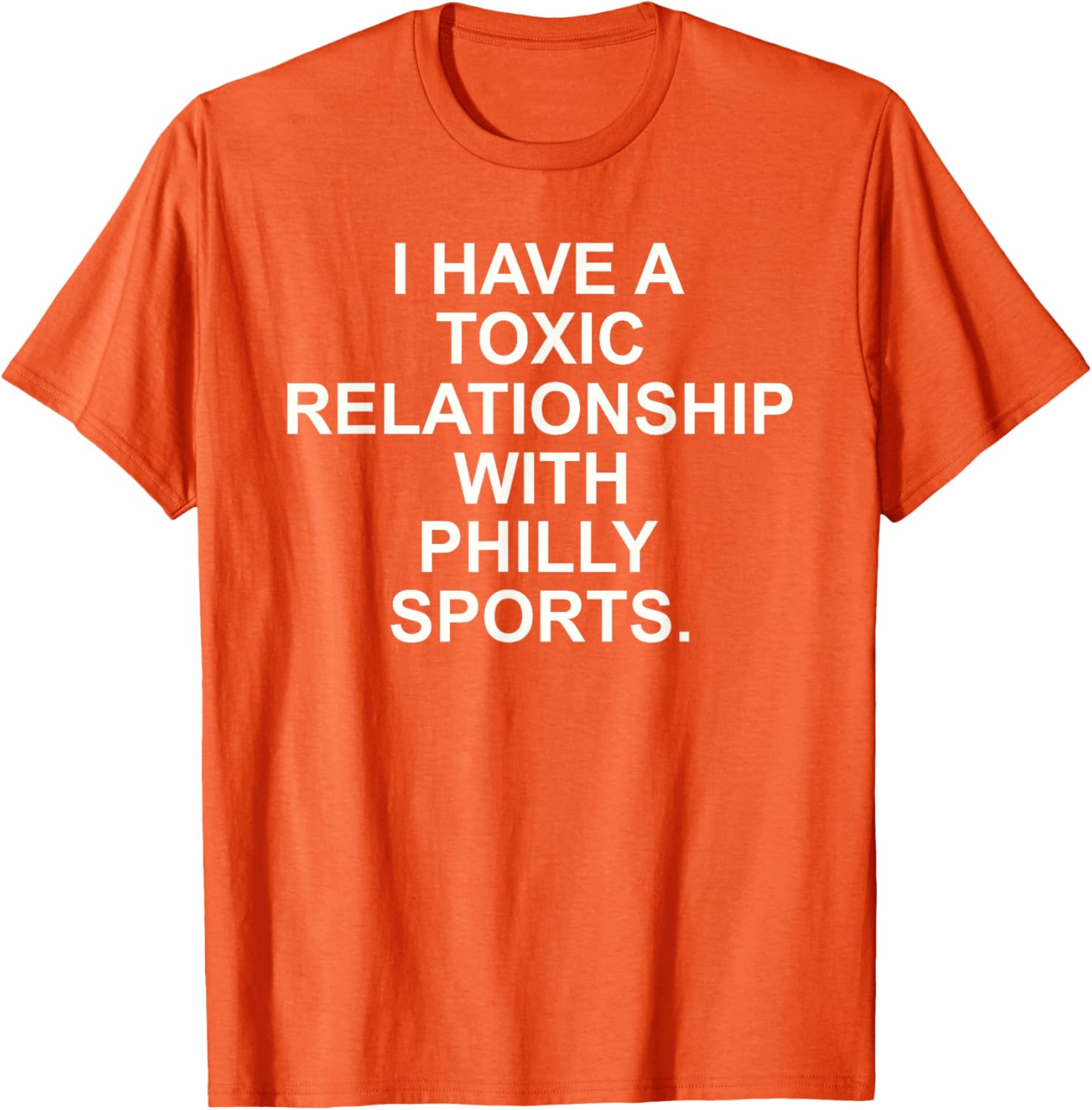 I Have A Toxic Relationship With Philly Sports T-Shirt for Fans - 8